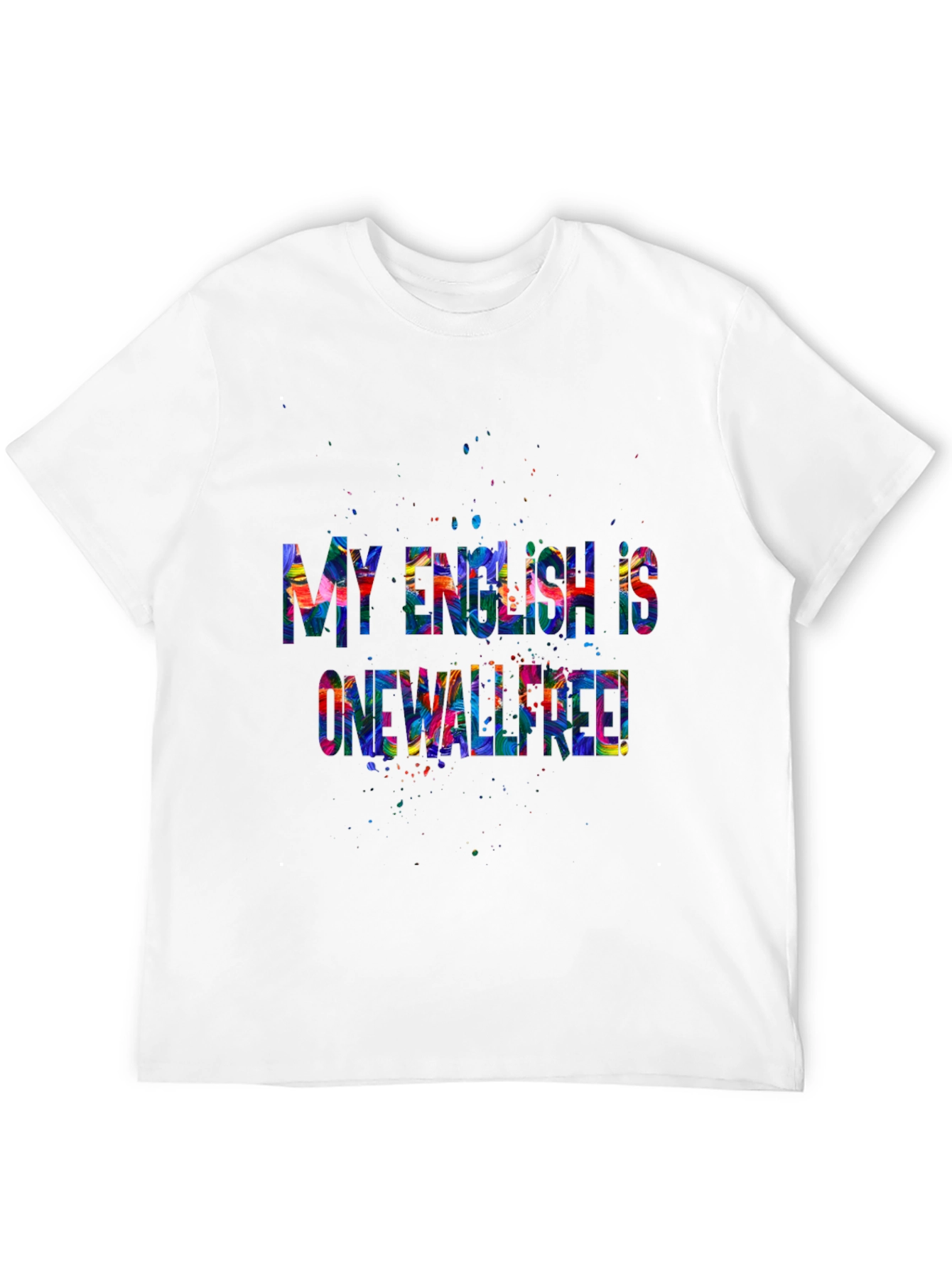 Black Colorful "My English is One Well-Rated" T-Shirt view 12