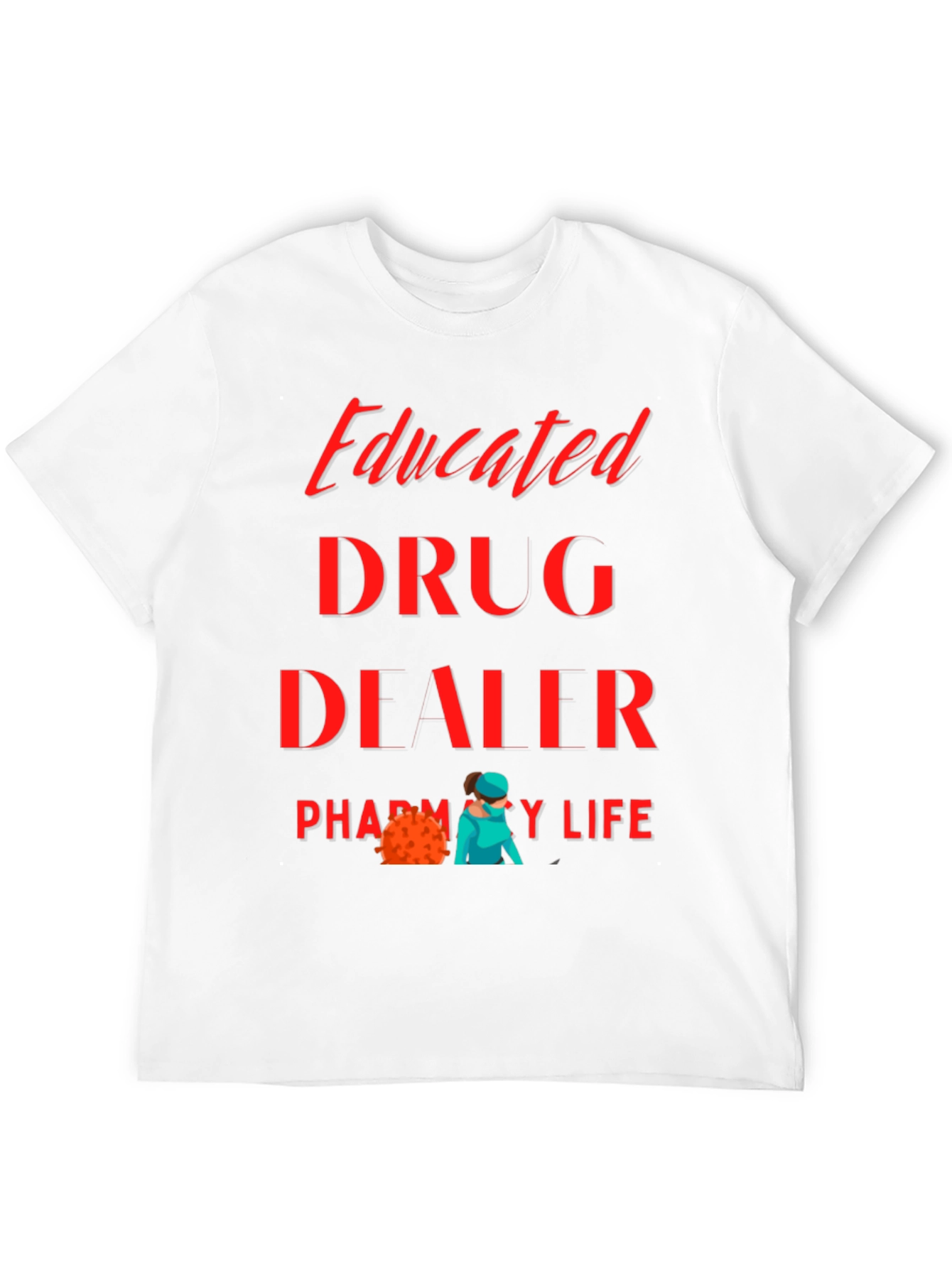 Black Educated Drug Dealer Pharmacy Life T-Shirt view 12
