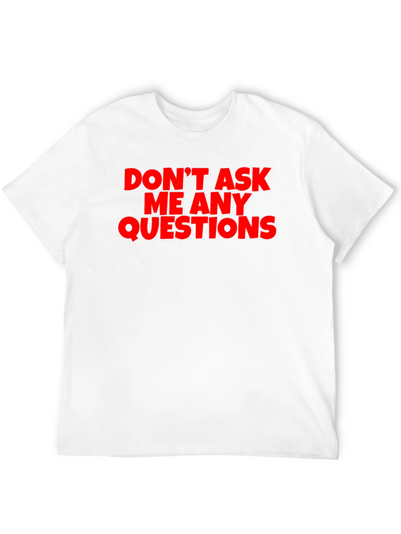 Black Funny Graphic Tee - Don't Ask Me Any Questions view 12