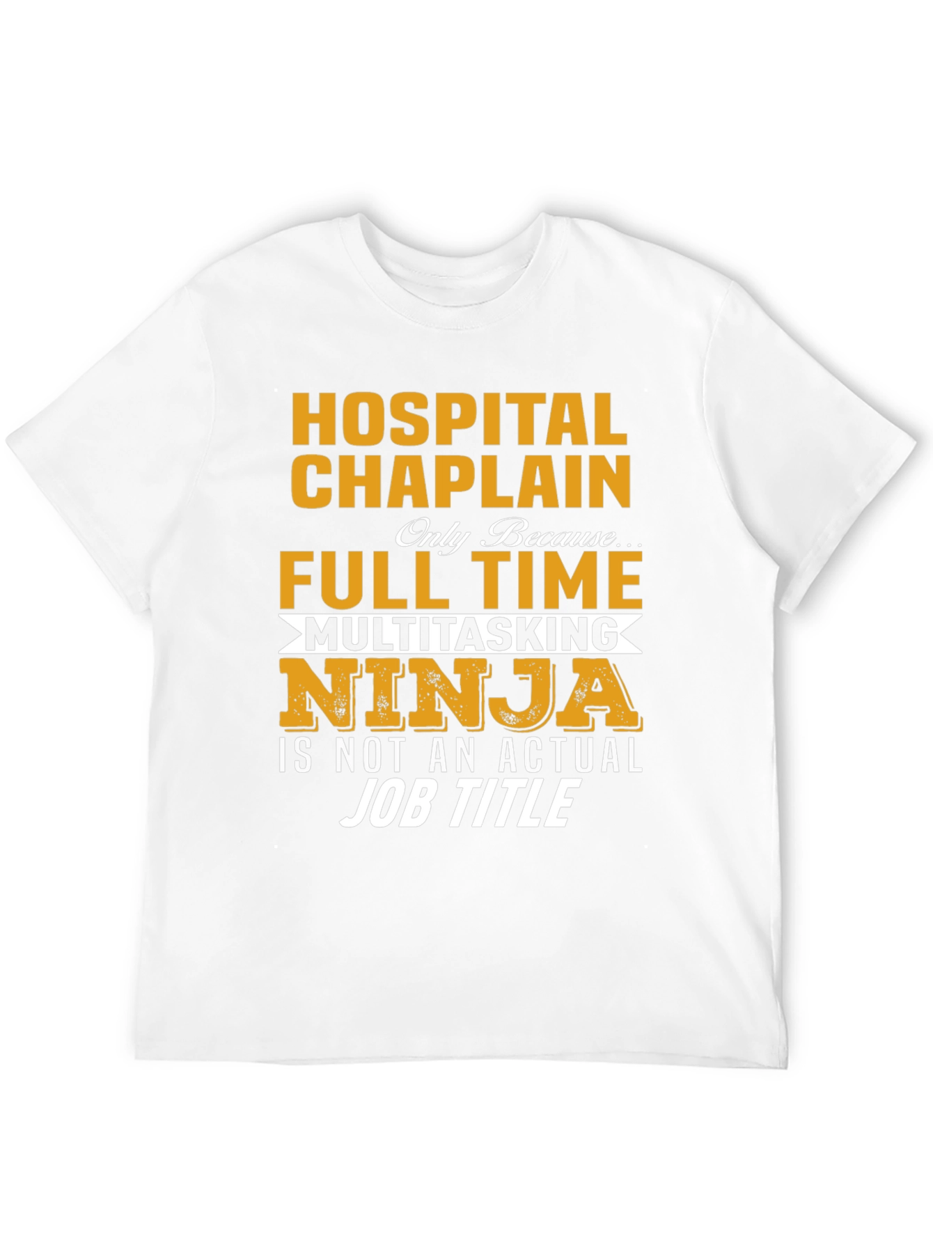 Hospital Chaplain T-Shirt - Multitasking Ninja - 12