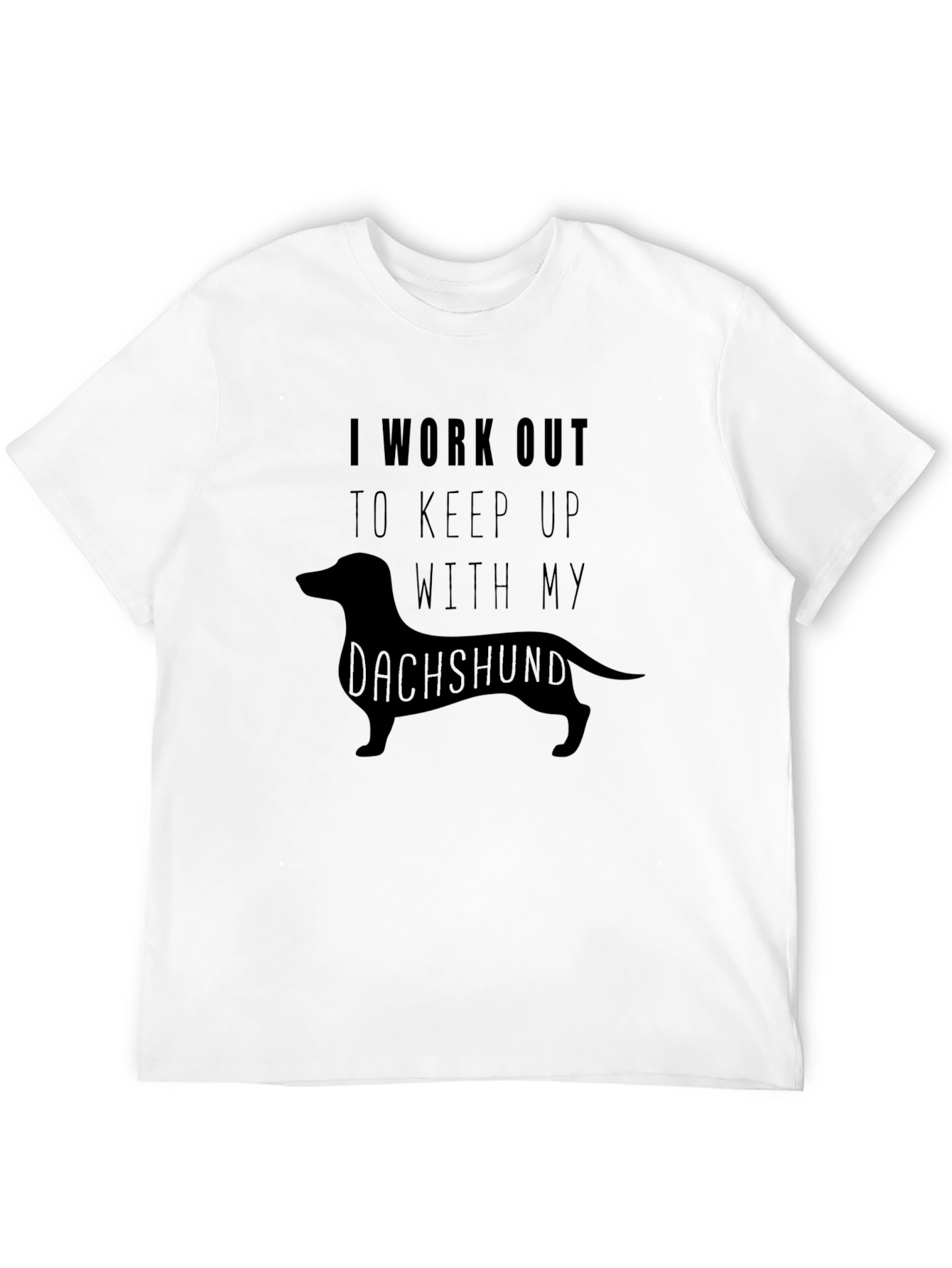 Black Dachshund Workout T-Shirt - Keep Up With My Dog view 12