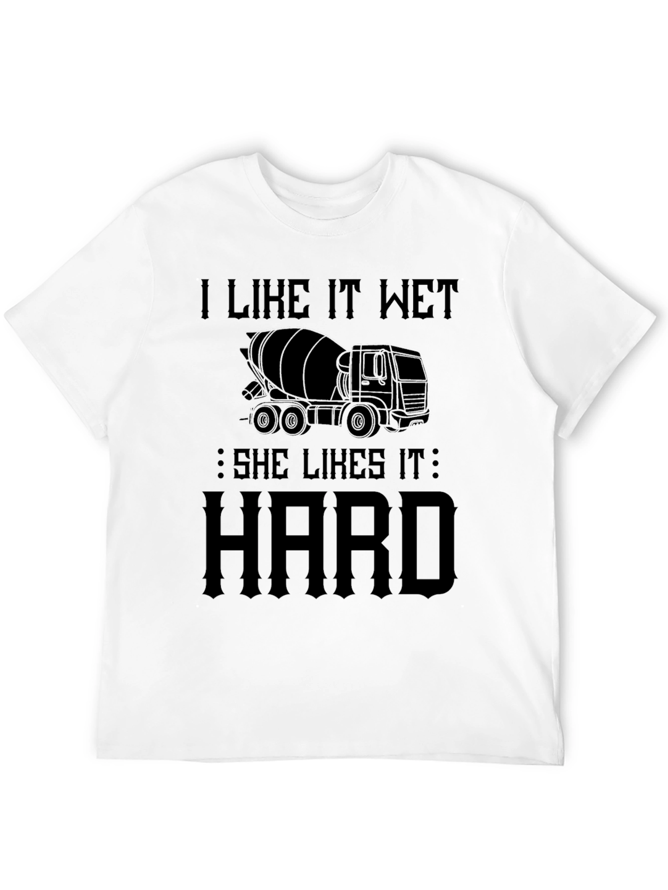 Black I Like It Wet Concrete Truck T-Shirt view 12