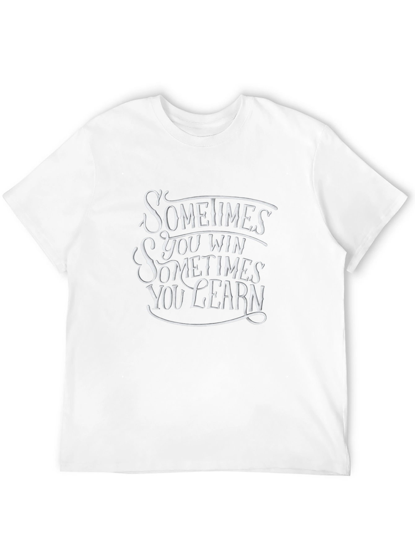 Black Sometimes You Win T-Shirt - Inspirational Quote Tee view 12