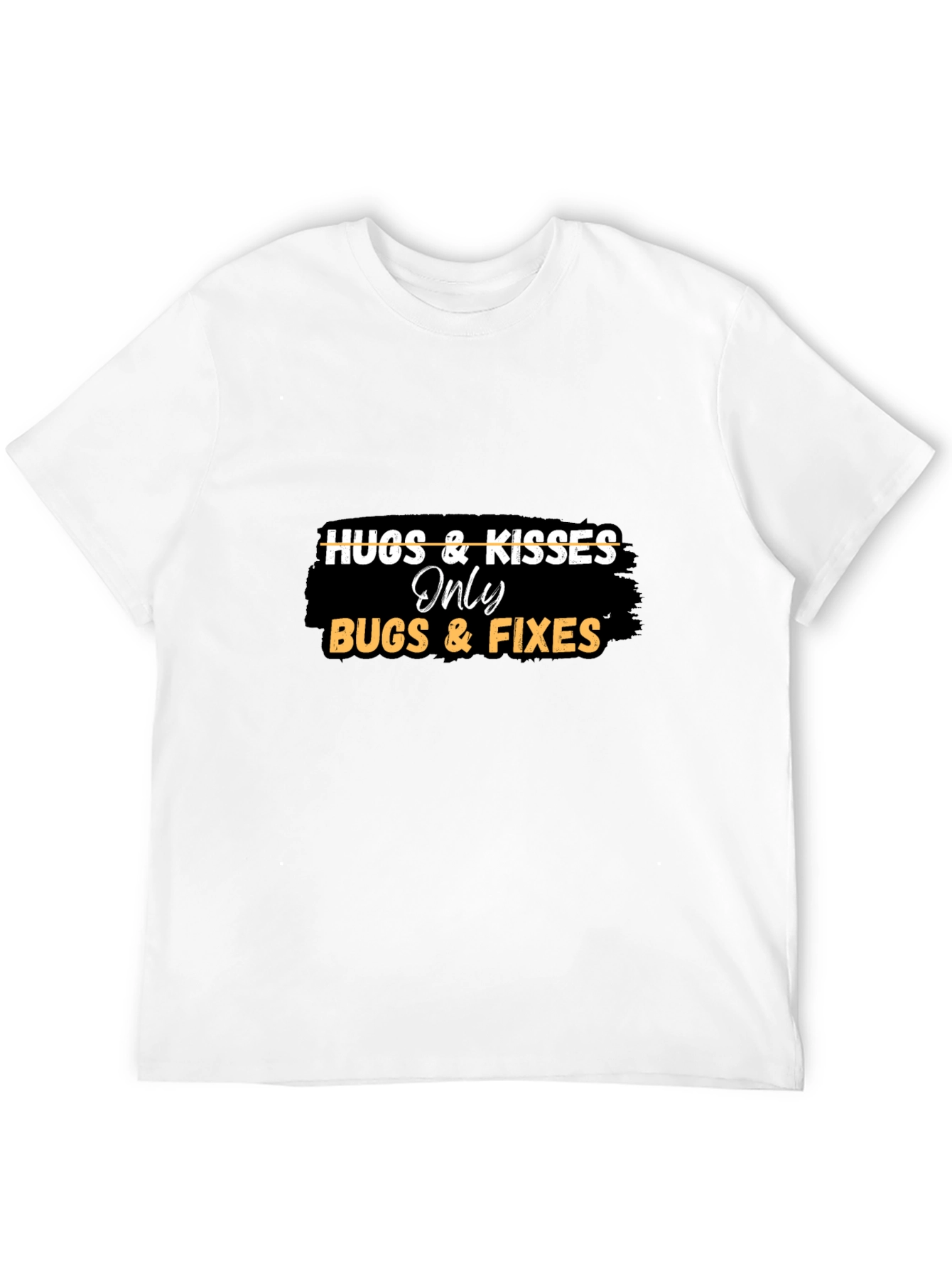 Black Hugs & Kisses Only Bugs & Fixes Black T-Shirt view 12