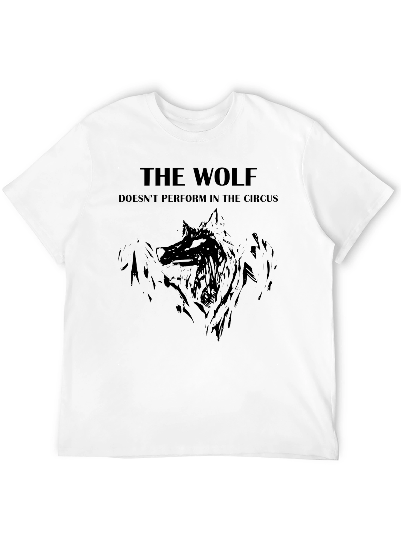 Black The Wolf T-Shirt: Doesn't Perform in The Circus view 12