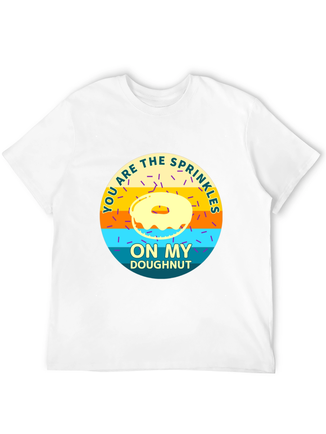 Black You Are the Sprinkles On My Doughnut T-Shirt view 12