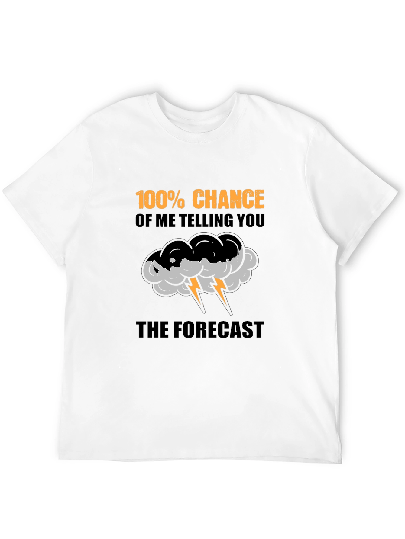 Black Funny Weather Forecast T-Shirt - 100% Chance view 12