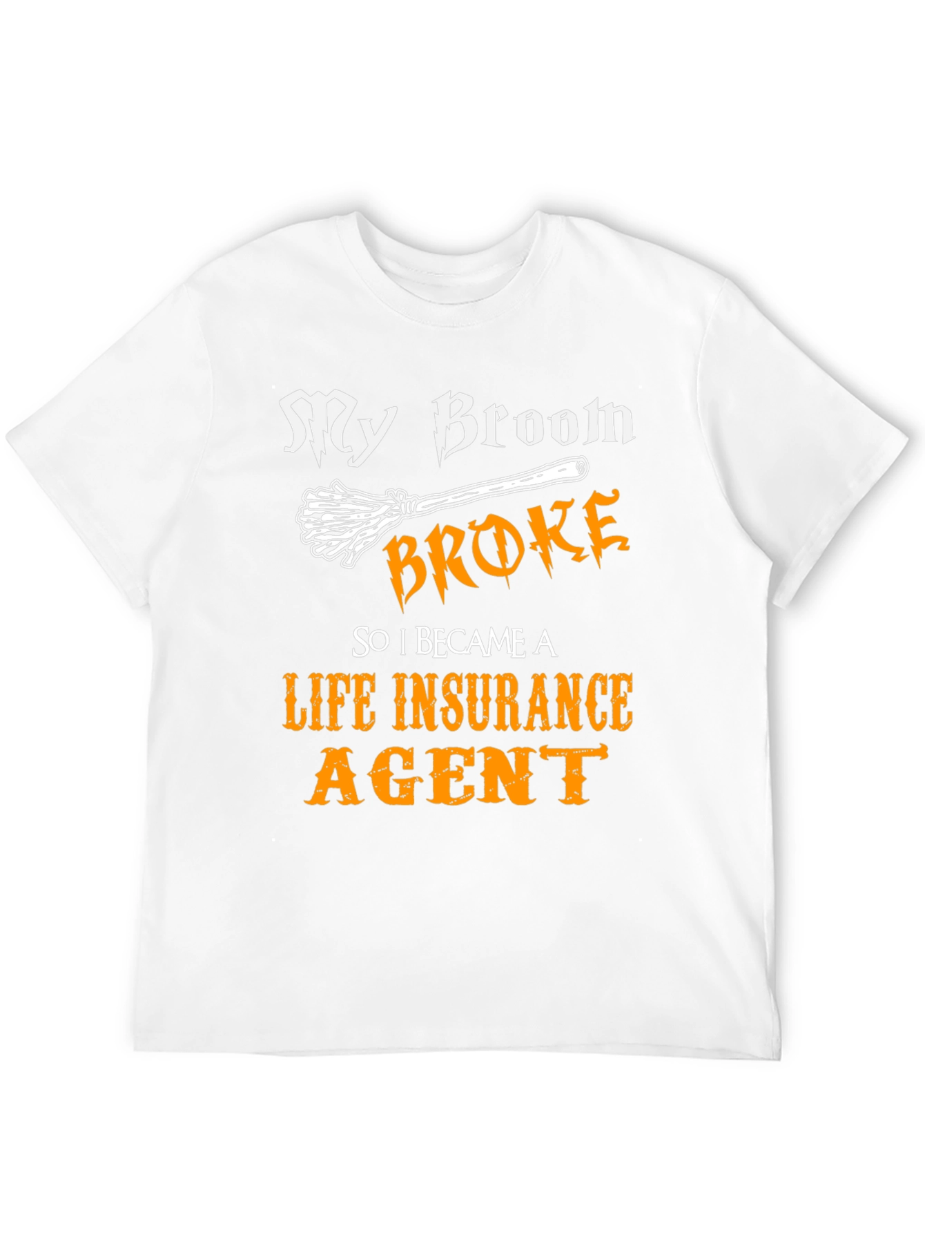 Black Funny Life Insurance Agent T-Shirt - My Broom Broke view 12