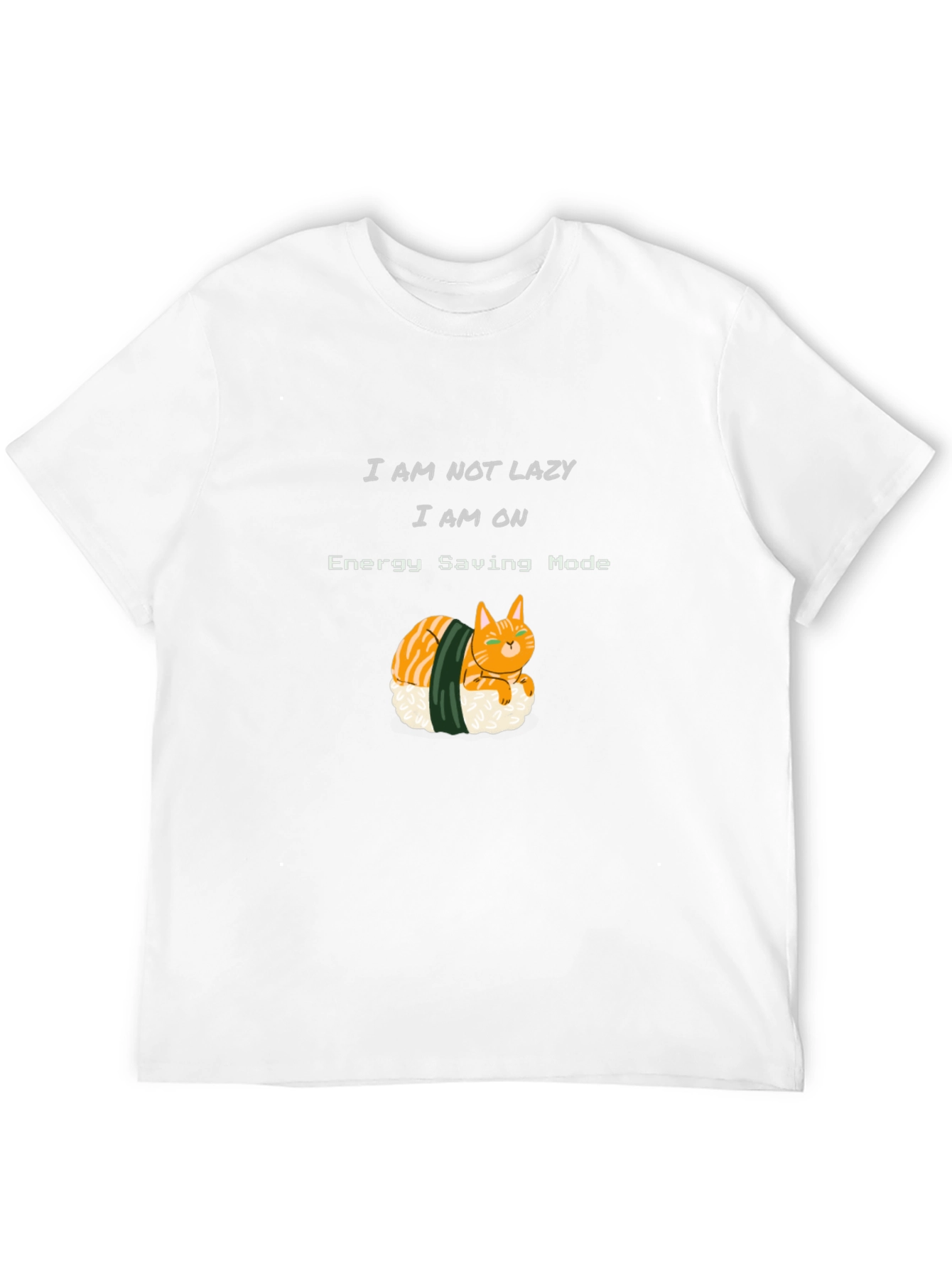 Black Sushi Cat T-Shirt: I Am Not Lazy, Energy Saving Mode view 12