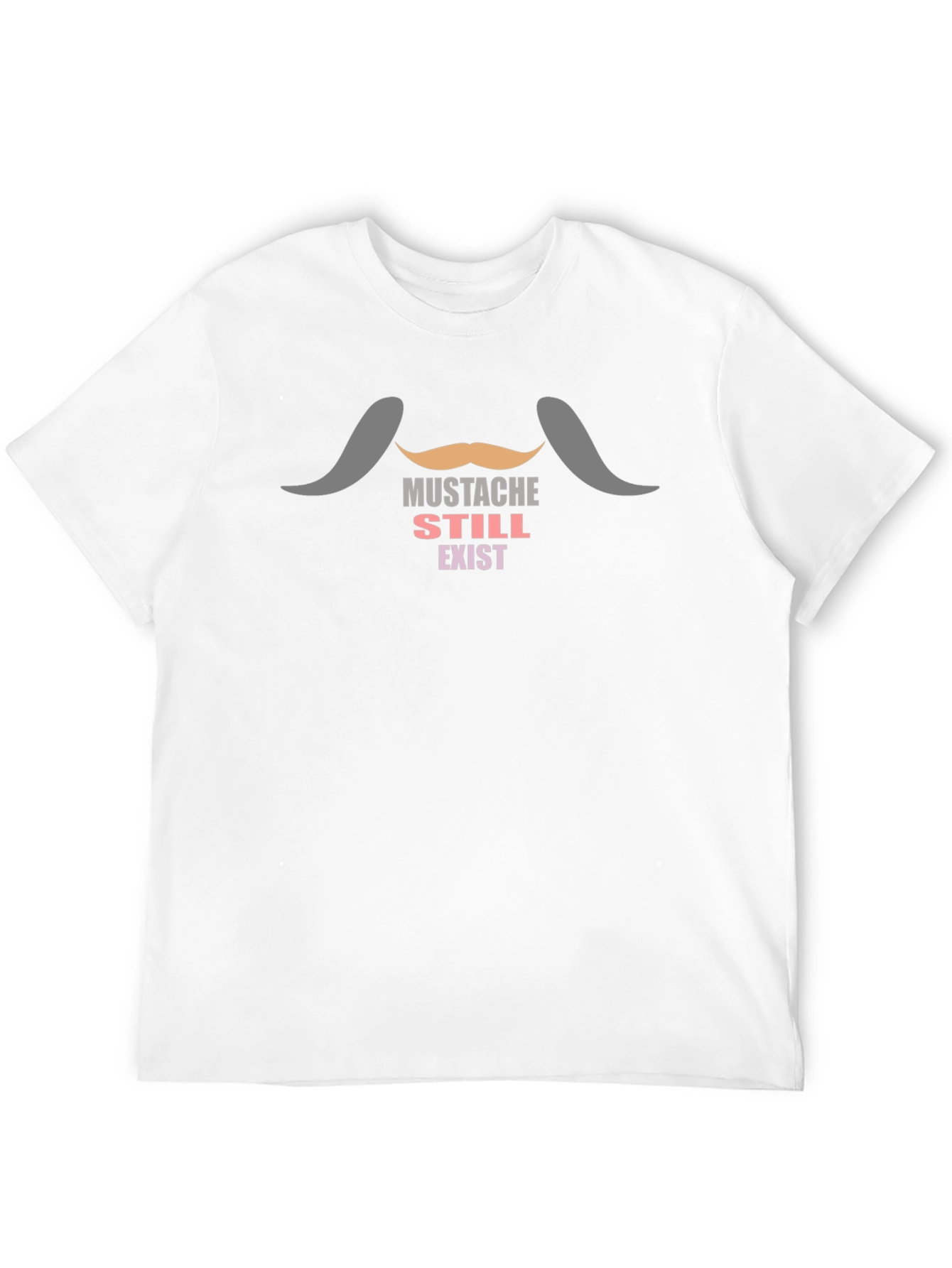 Black Mustache Still Exist T-Shirt - Novelty Tee view 12
