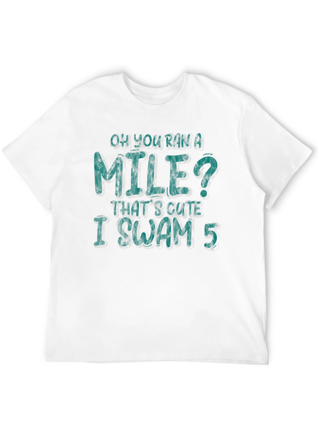 Black Oh You Ran a Mile Funny Swimmer T-Shirt view 12