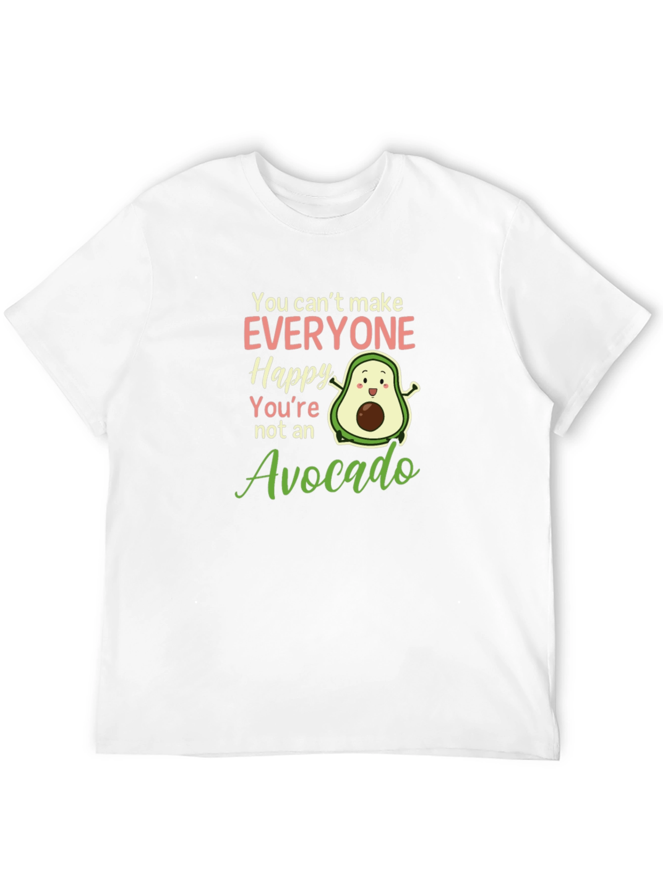 Black Avocado Lover T-Shirt: You Can't Make Everyone Happy view 12
