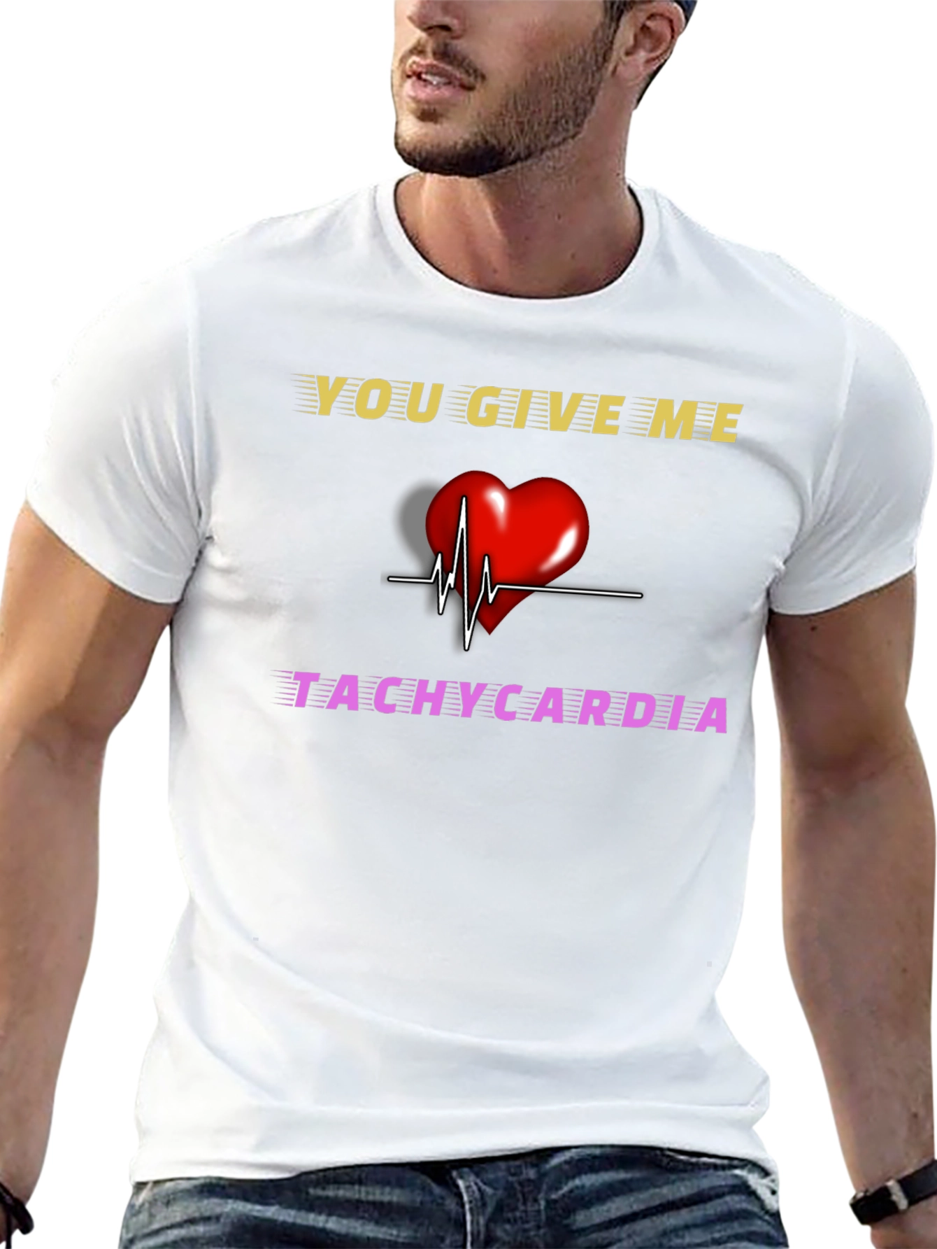 You Give Me Tachycardia Graphic T-Shirt - 13