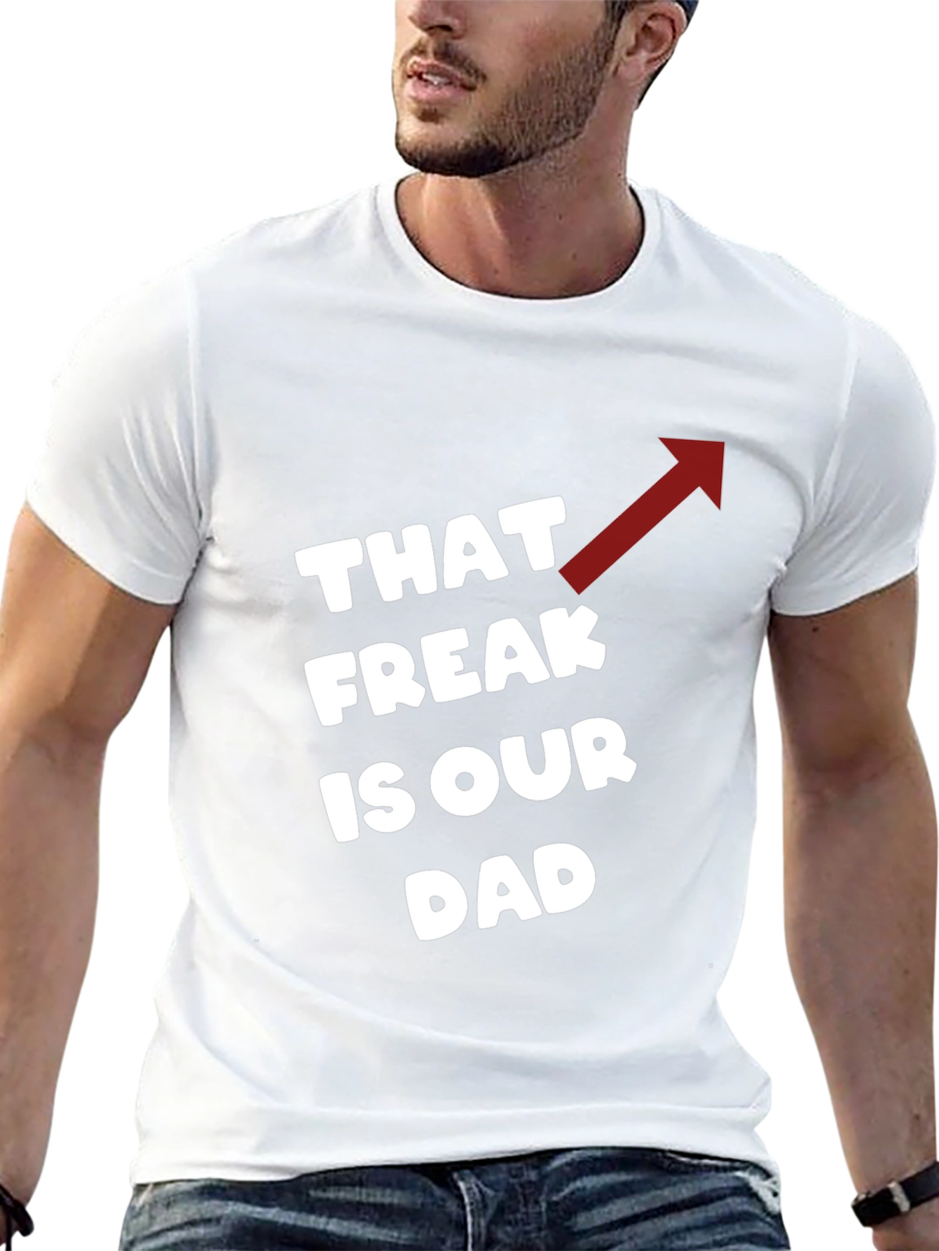 Black That Freak is Our Dad Funny T-Shirt view 13