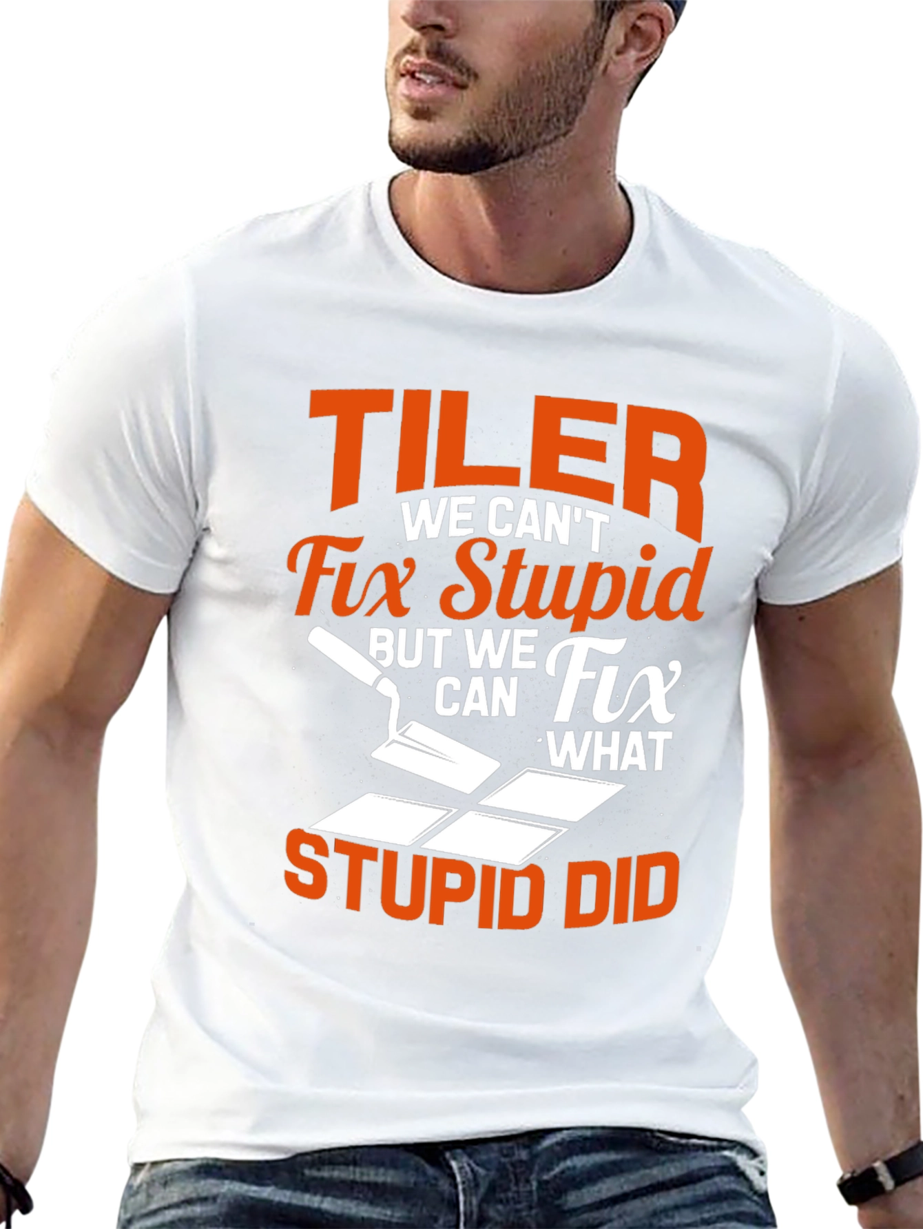 Tiler Humor Graphic Tee - Fix What Stupid Did! - 13