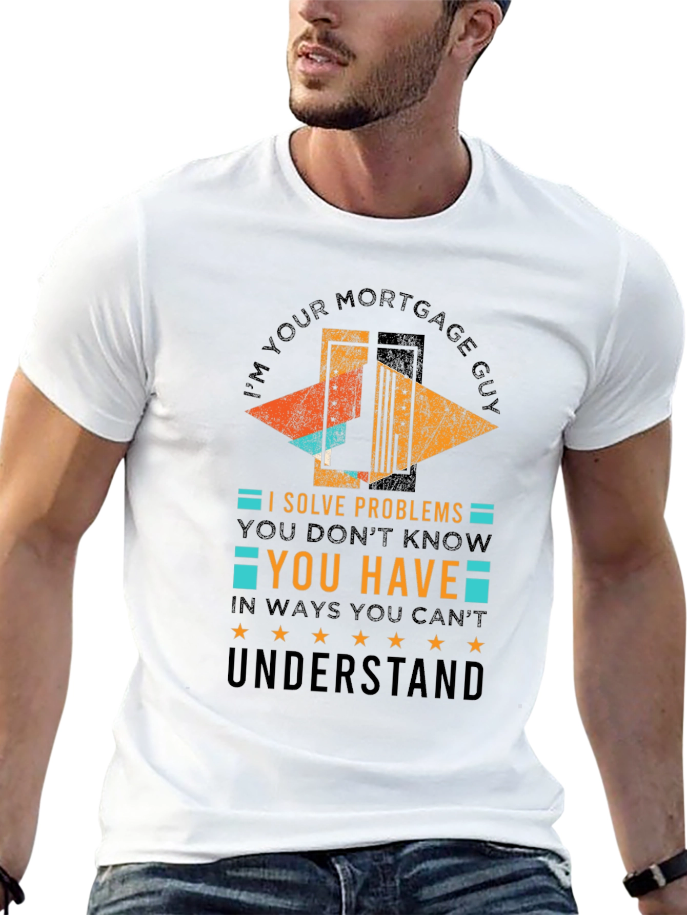 Black Mortgage Guy T-Shirt: I Solve Problems You Don't Know You Have view 13