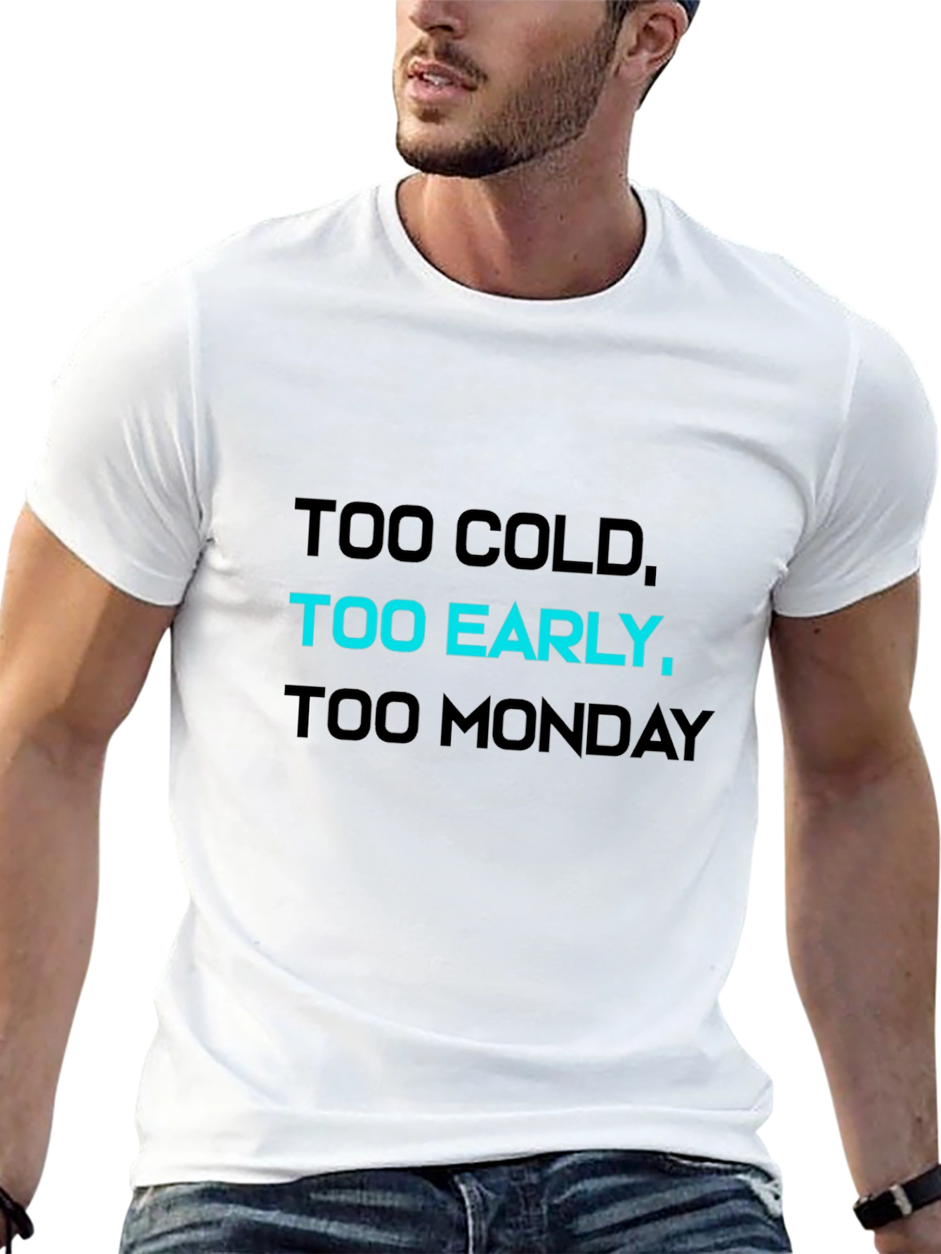 Black Too Cold, Too Early, Too Monday T-Shirt view 13