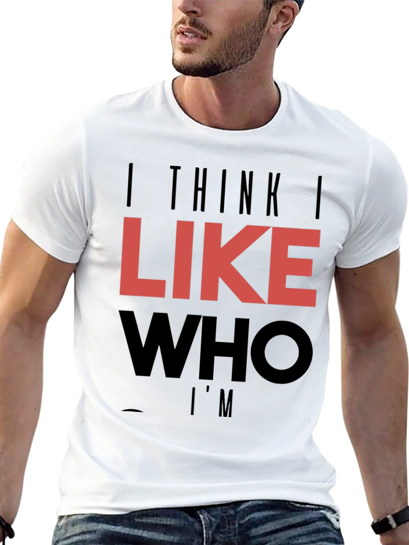 Black I Think I Like Who I'm T-Shirt view 13