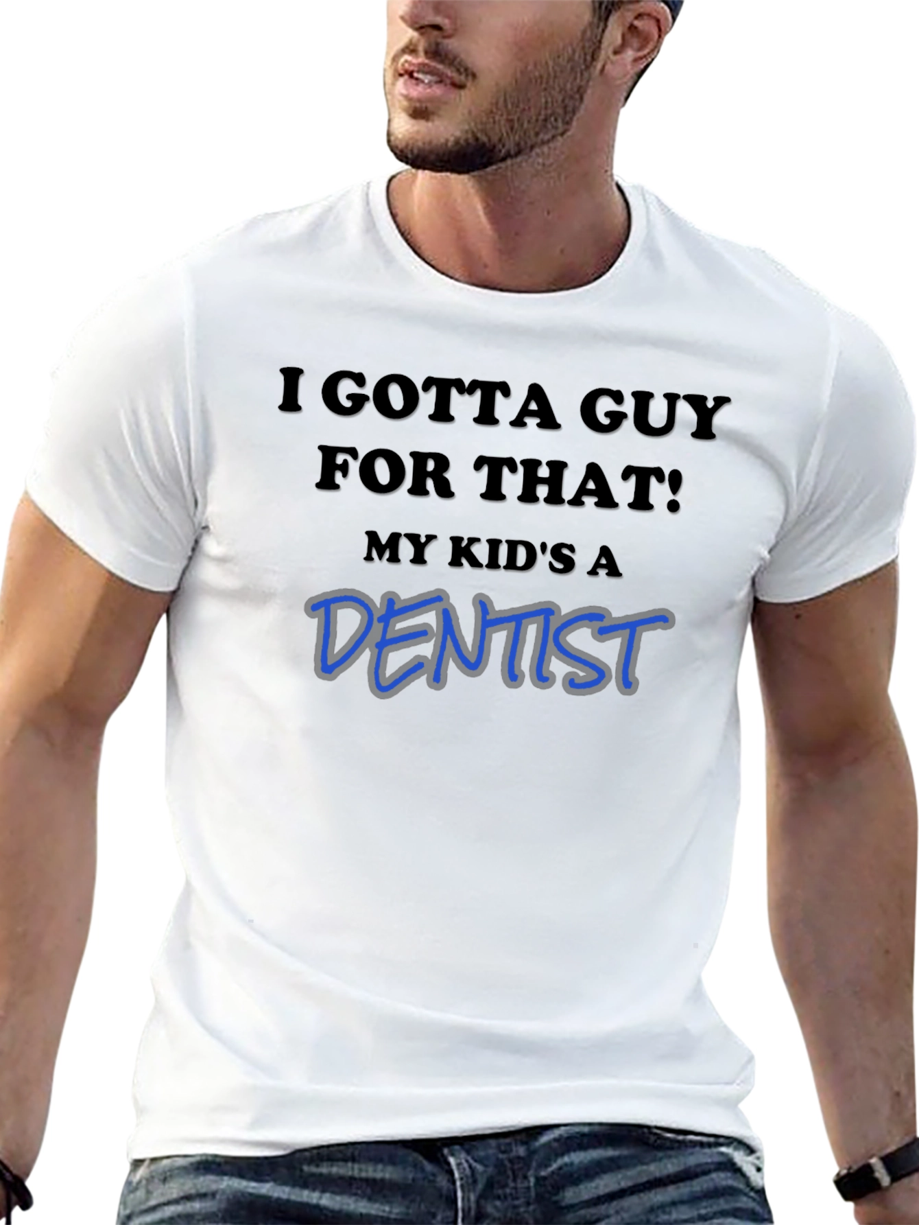 Black I Gotta Guy For That! My Kid's A Dentist T-Shirt view 13