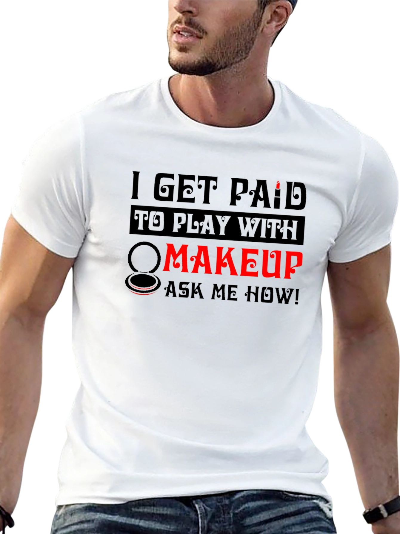 Black I Get Paid To Play With Makeup T-Shirt view 13