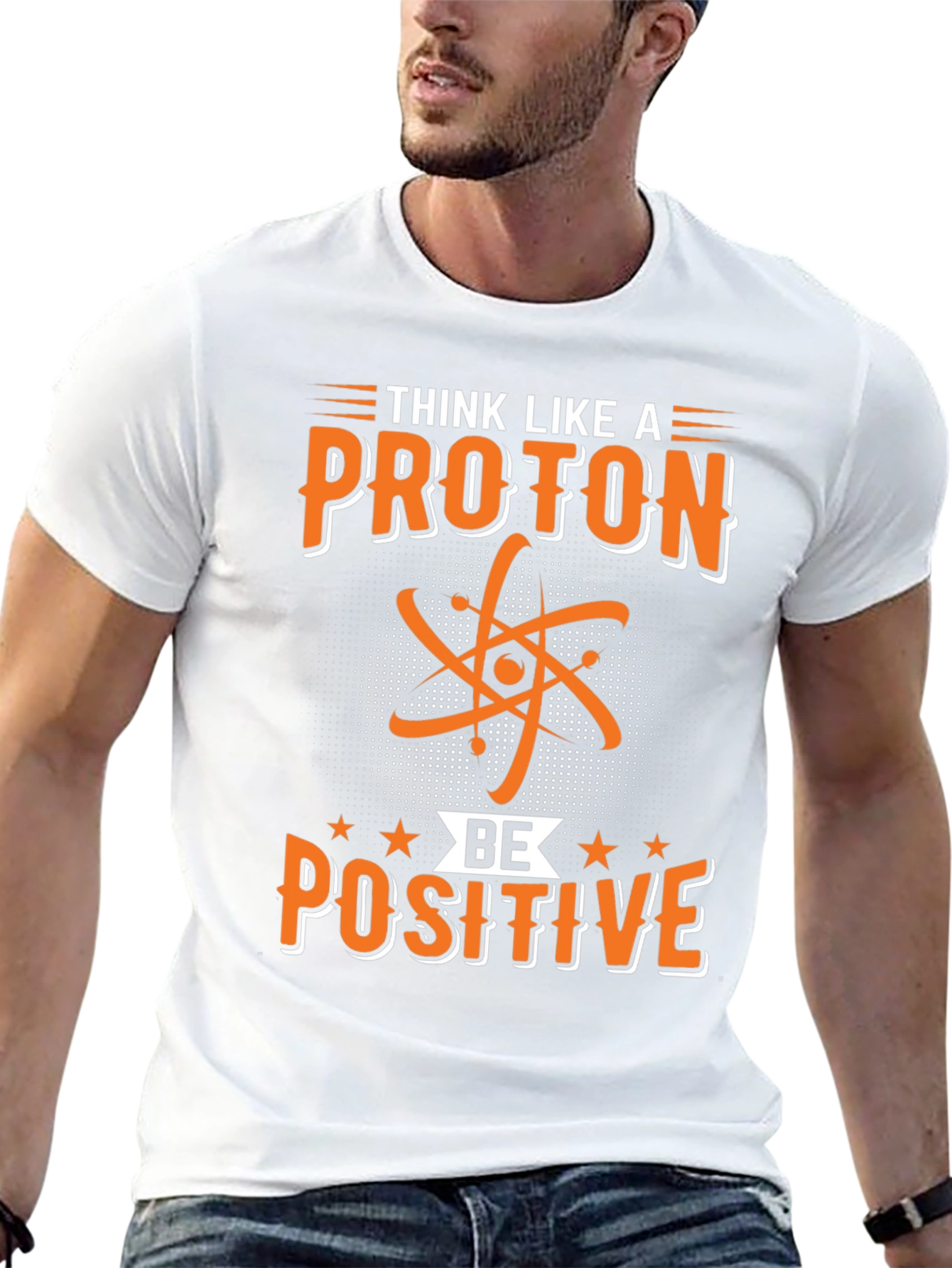 Black Think Like A Proton Be Positive Graphic Tee view 13