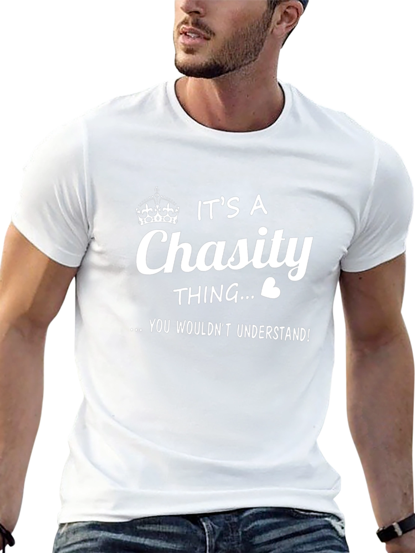 It's A Chasity Thing T-Shirt - You Wouldn't Understand! - 13