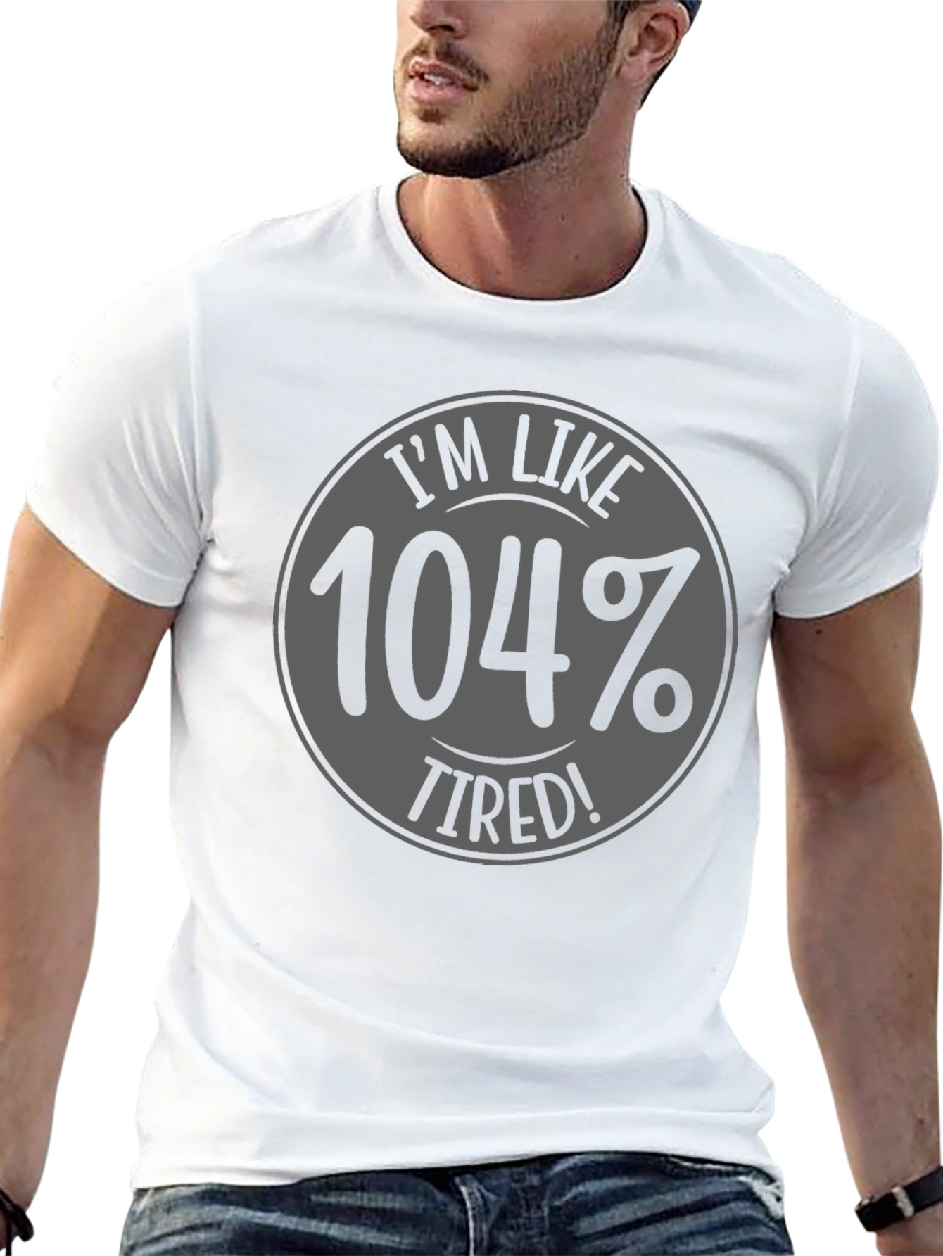 Black I'm Like 104% Tired Black Graphic T-Shirt view 13