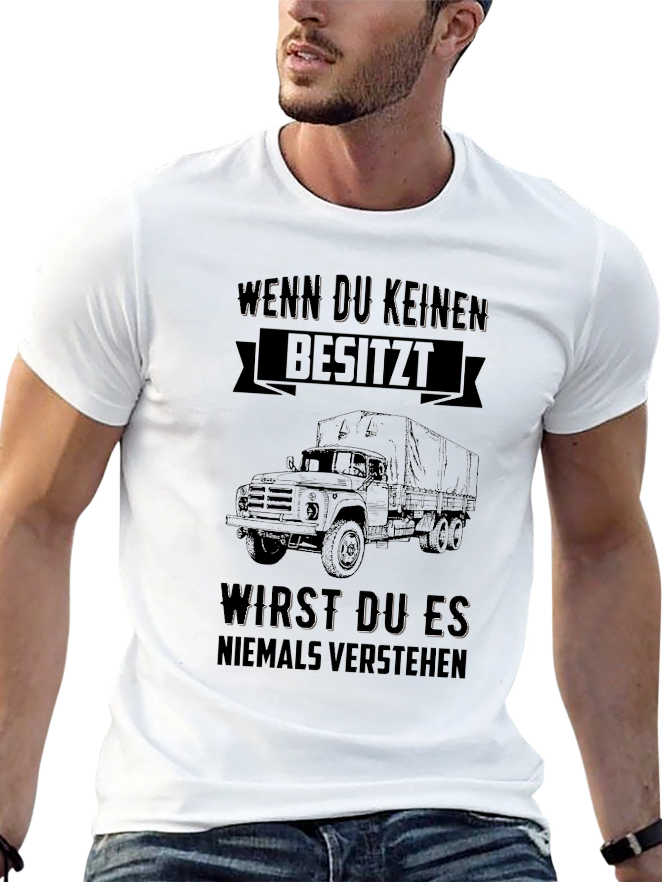Truck Lover T-Shirt - "Wenn Du Keinen Besitzt..." - 13