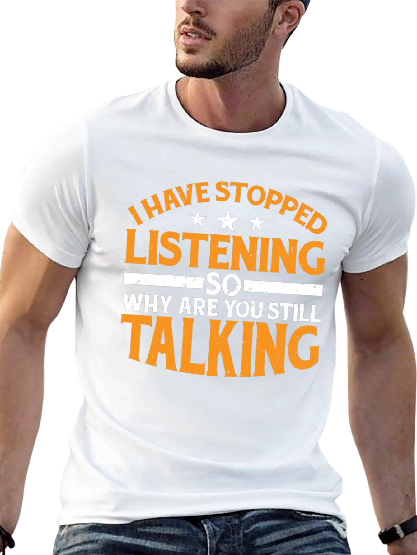 Black Funny Sarcastic T-Shirt: I Have Stopped Listening view 13