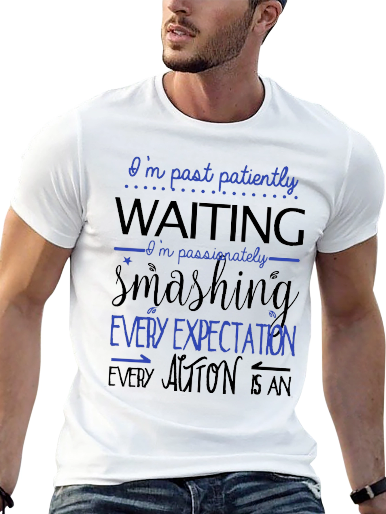Black Bold Statement T-Shirt - Patiently Waiting, Smashing Expectations view 13