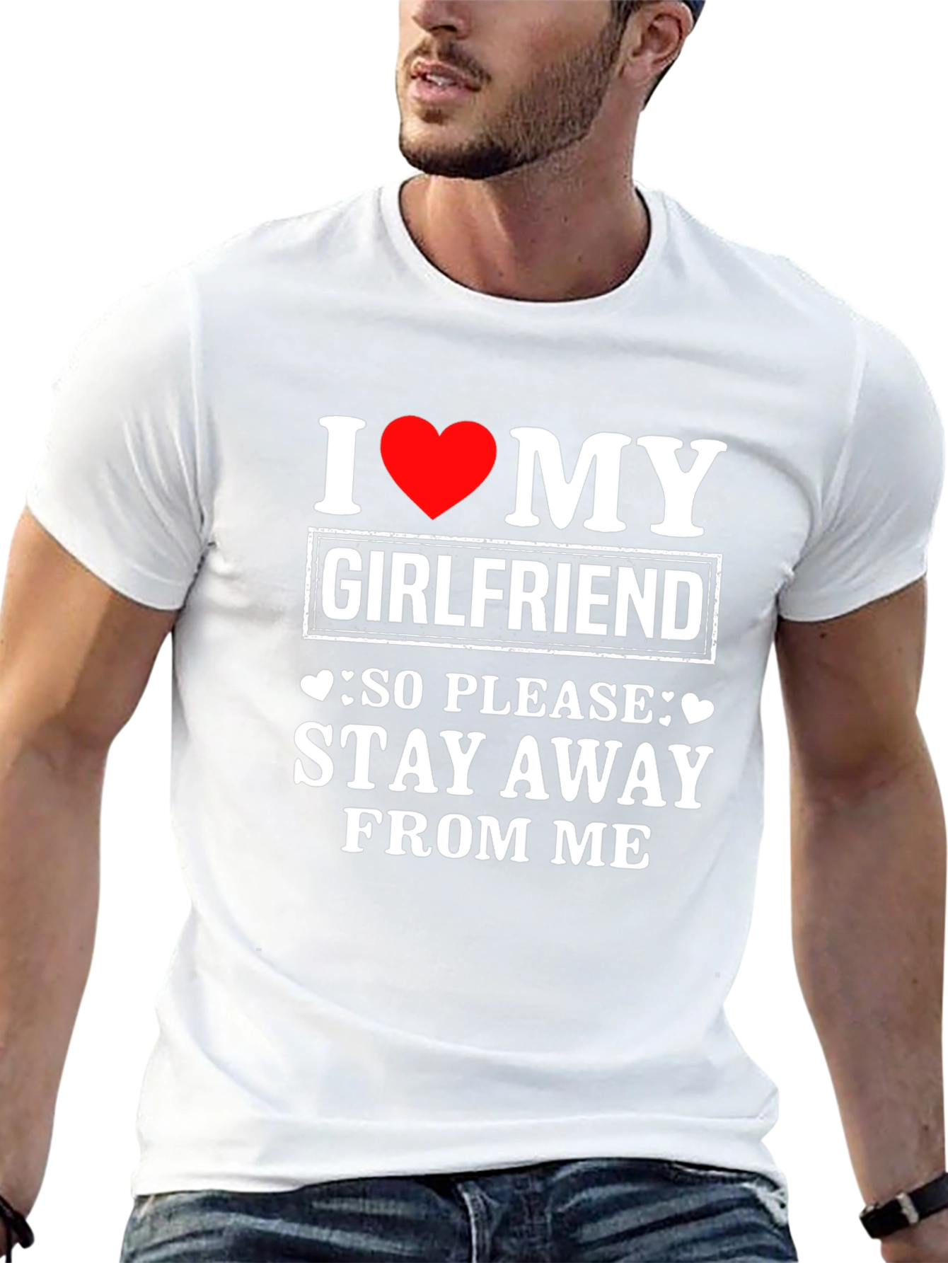 I Love My Girlfriend T-Shirt: Stay Away - 13