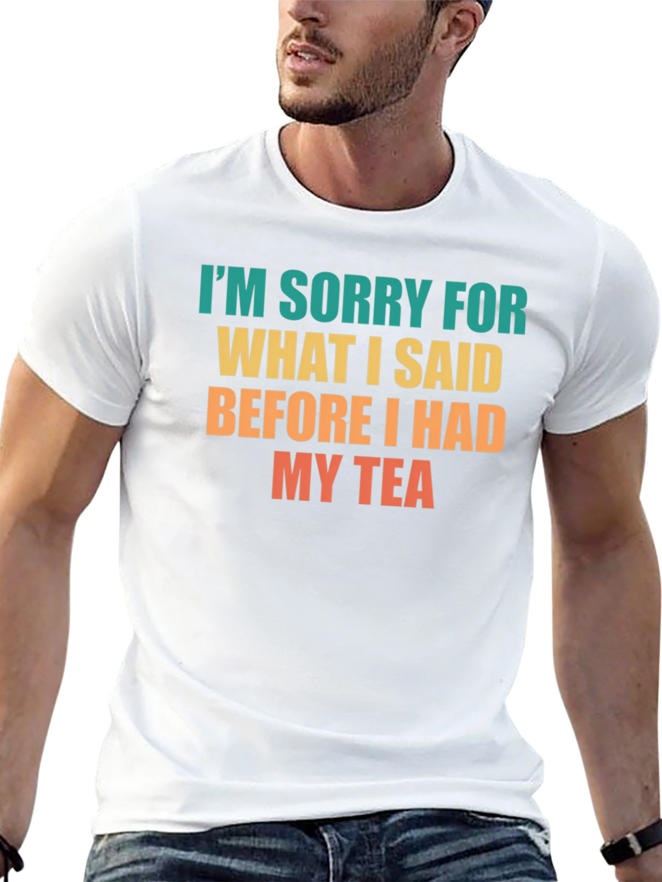 Black Funny Tea Lover T-Shirt - I'm Sorry For What I Said view 13