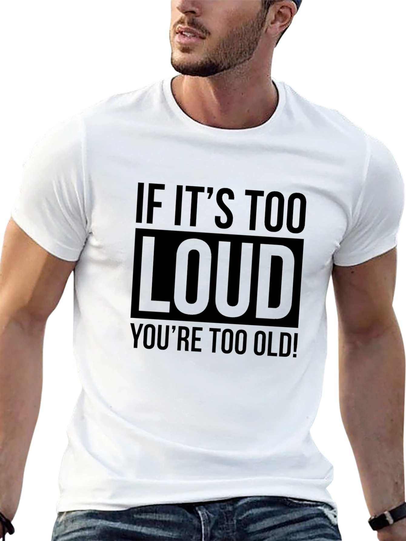 Black If It's Too Loud You're Too Old Men's Graphic Tee view 13