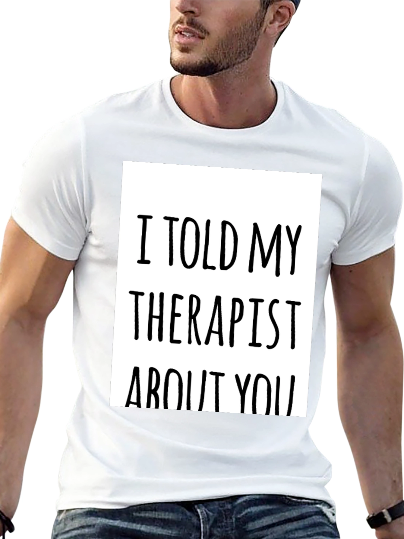 Black I Told My Therapist About You - Novelty T-Shirt view 13