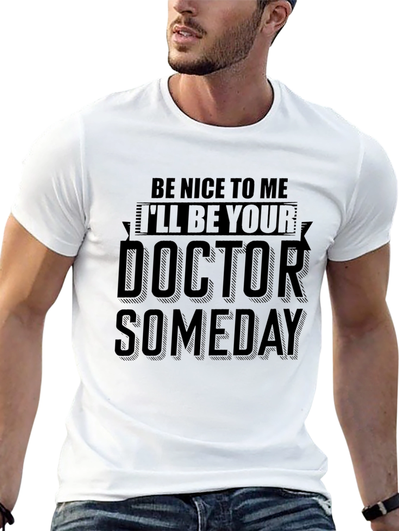 Black Be Nice To Me I'll Be Your Doctor Someday T-Shirt view 13