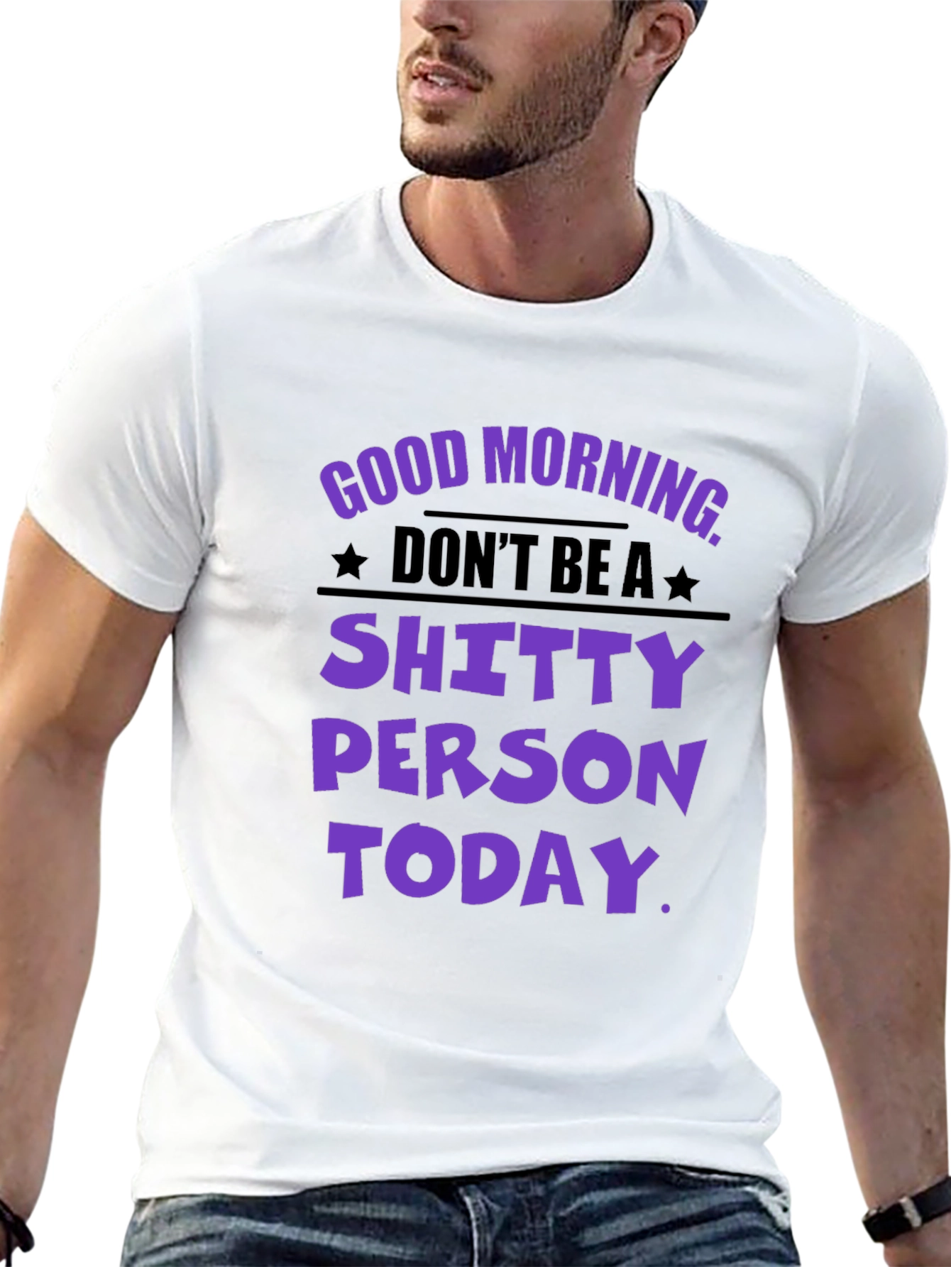 Black Funny Graphic T-Shirt: Don't Be a Shitty Person Today view 13