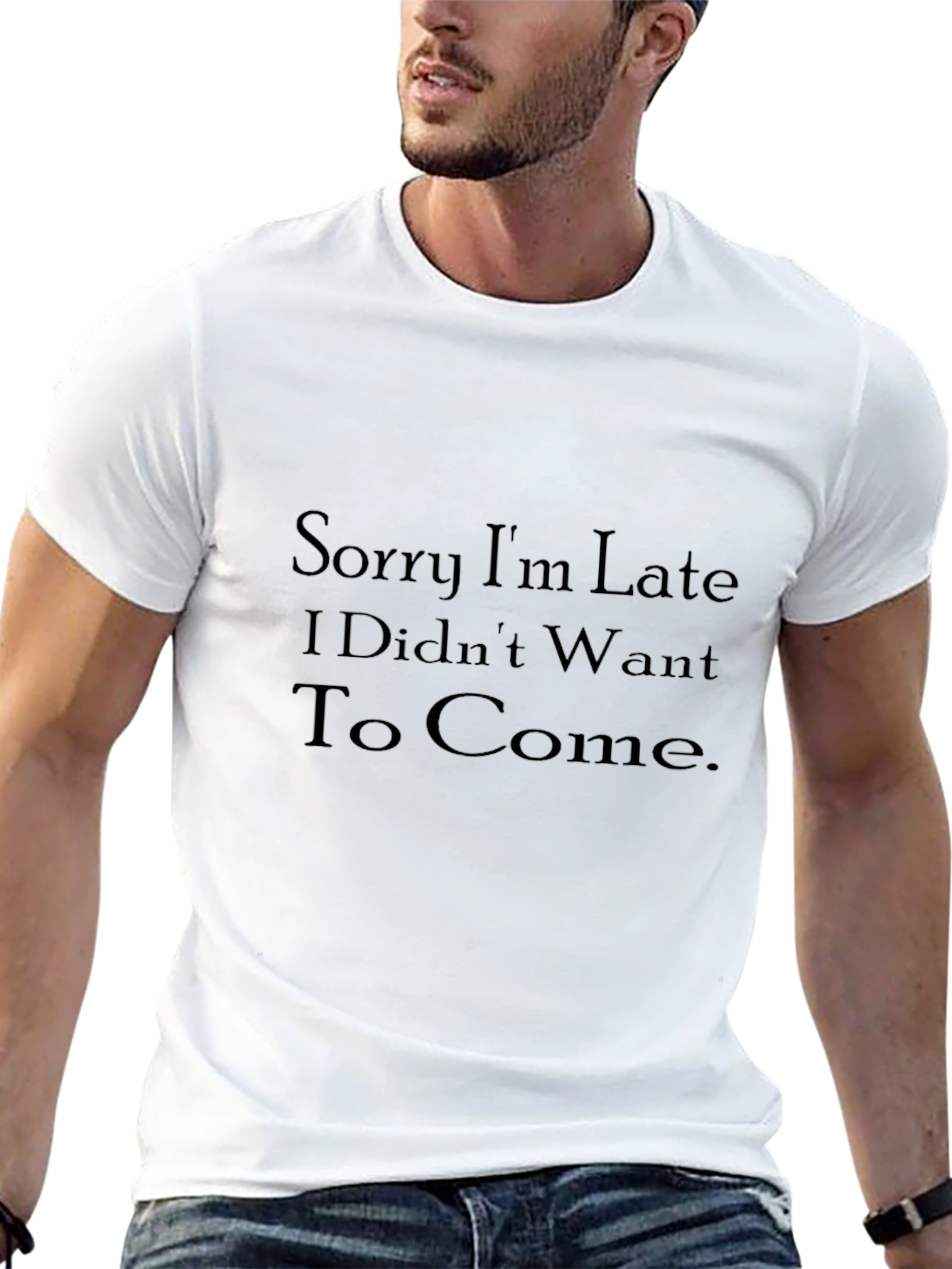 Black Humorous Black T-Shirt: "Sorry I'm Late" view 13
