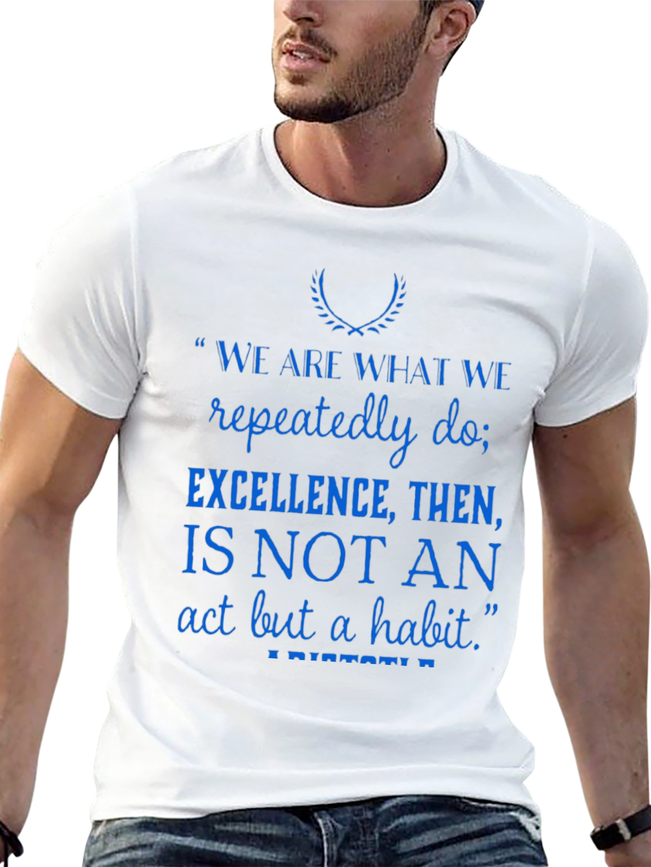Inspirational Quote T-Shirt - 'Excellence is a Habit' - 13