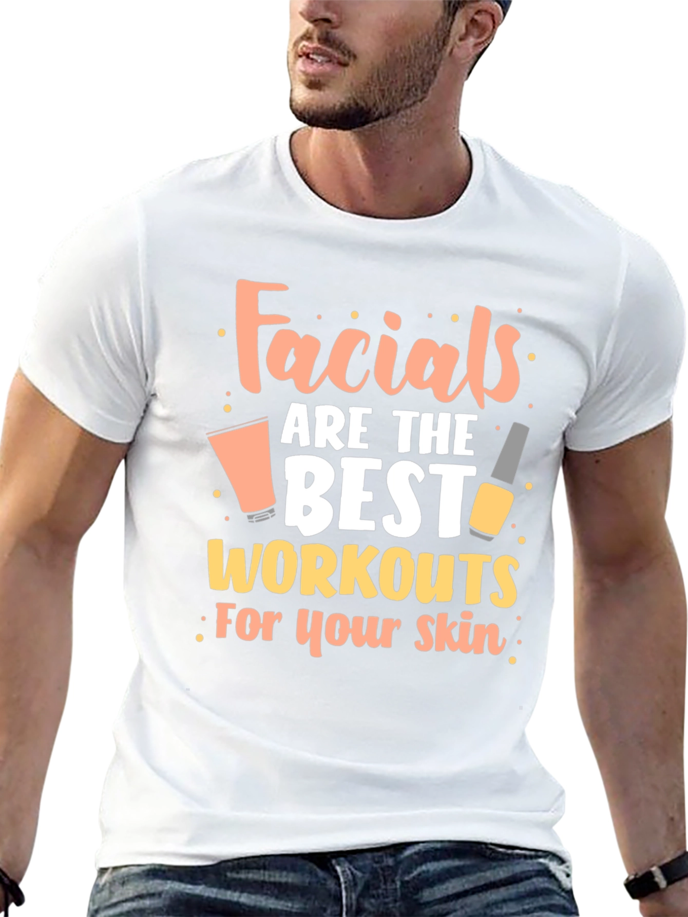 Facials are the Best Workouts for Your Skin T-Shirt - 13