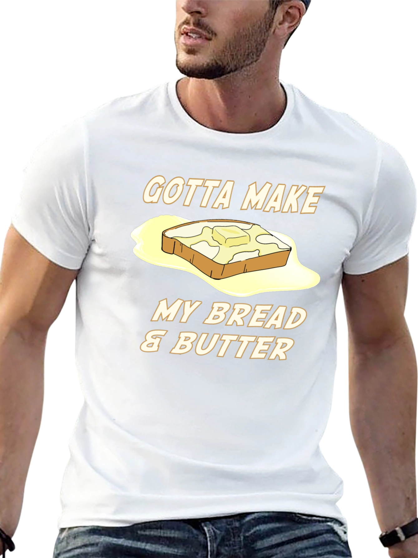 Gotta Make My Bread & Butter T-Shirt - 13