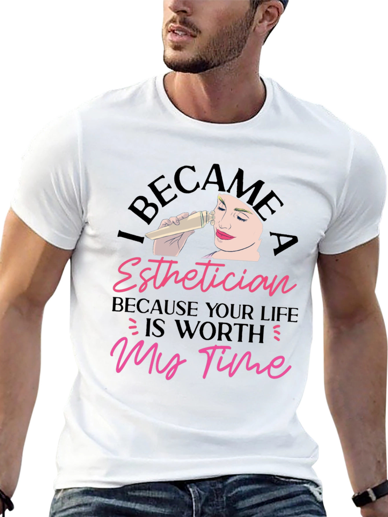 Black Esthetician T-Shirt - Because Your Life Is Worth My Time view 13