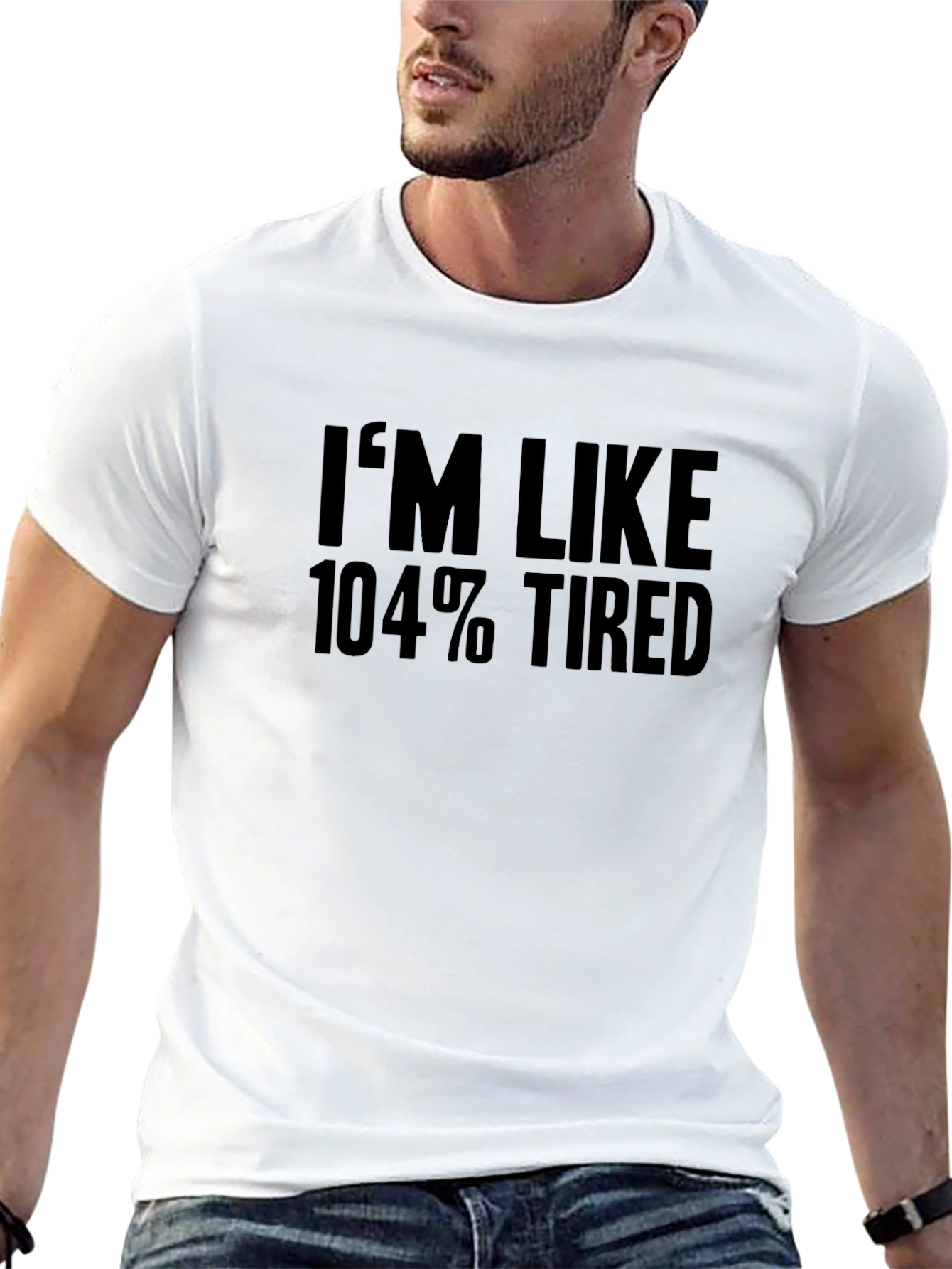 Black I'm Like 104% Tired T-Shirt - Black view 13