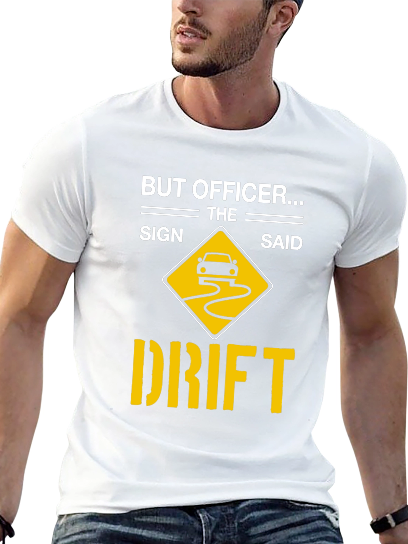 Black But Officer The Sign Said Drift T-Shirt view 13