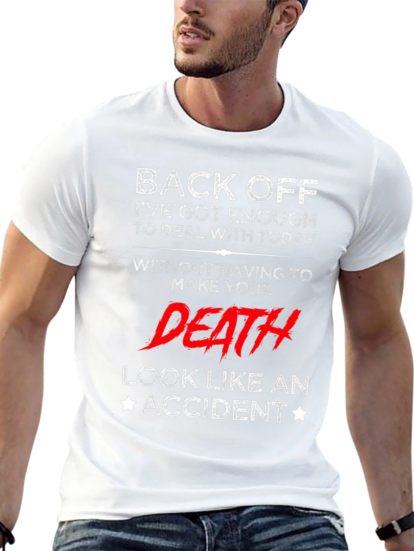 Black Back Off T-Shirt - Funny Sarcastic Death Accident Tee view 13