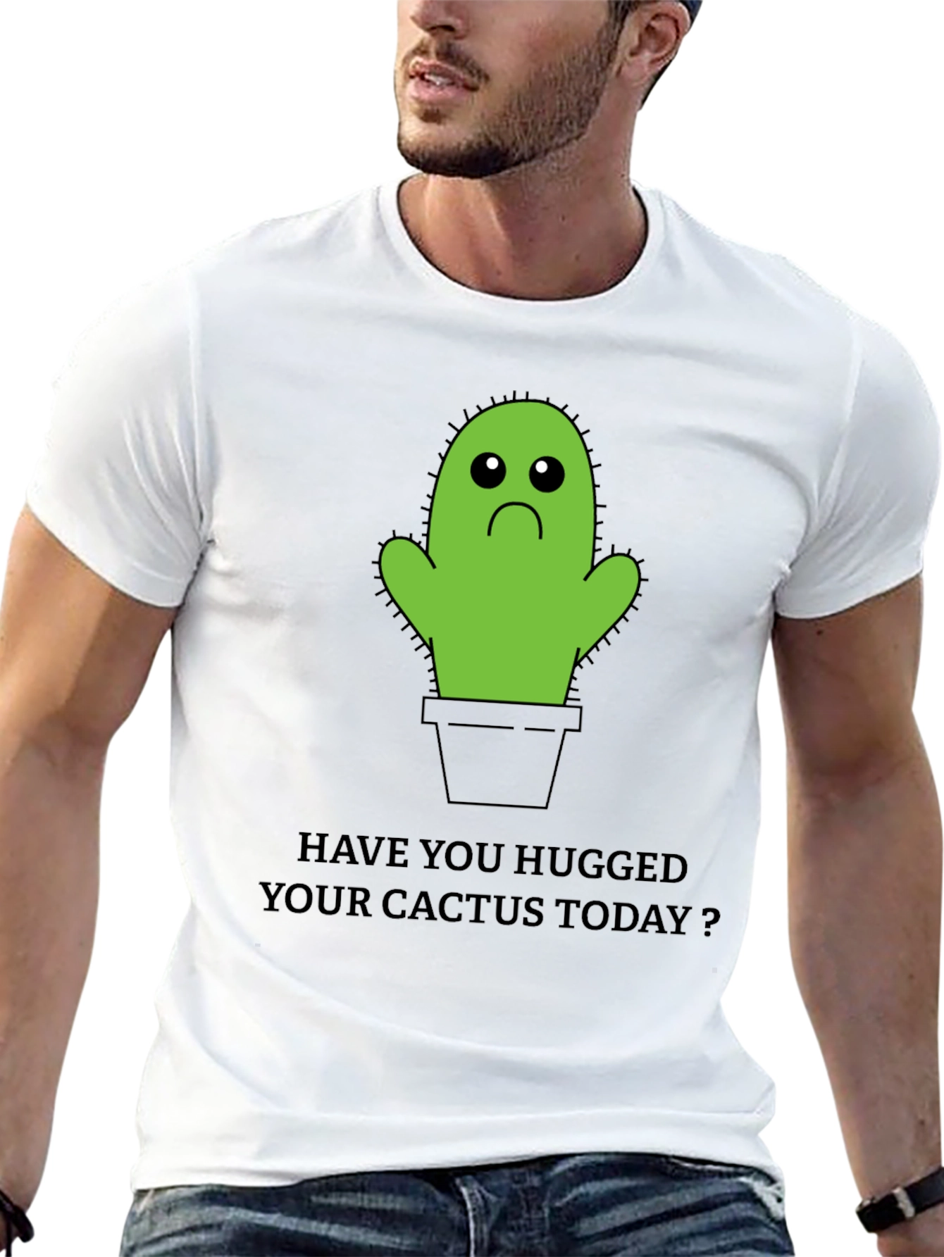 Sad Cactus T-Shirt: Have You Hugged Yours Today? - 13