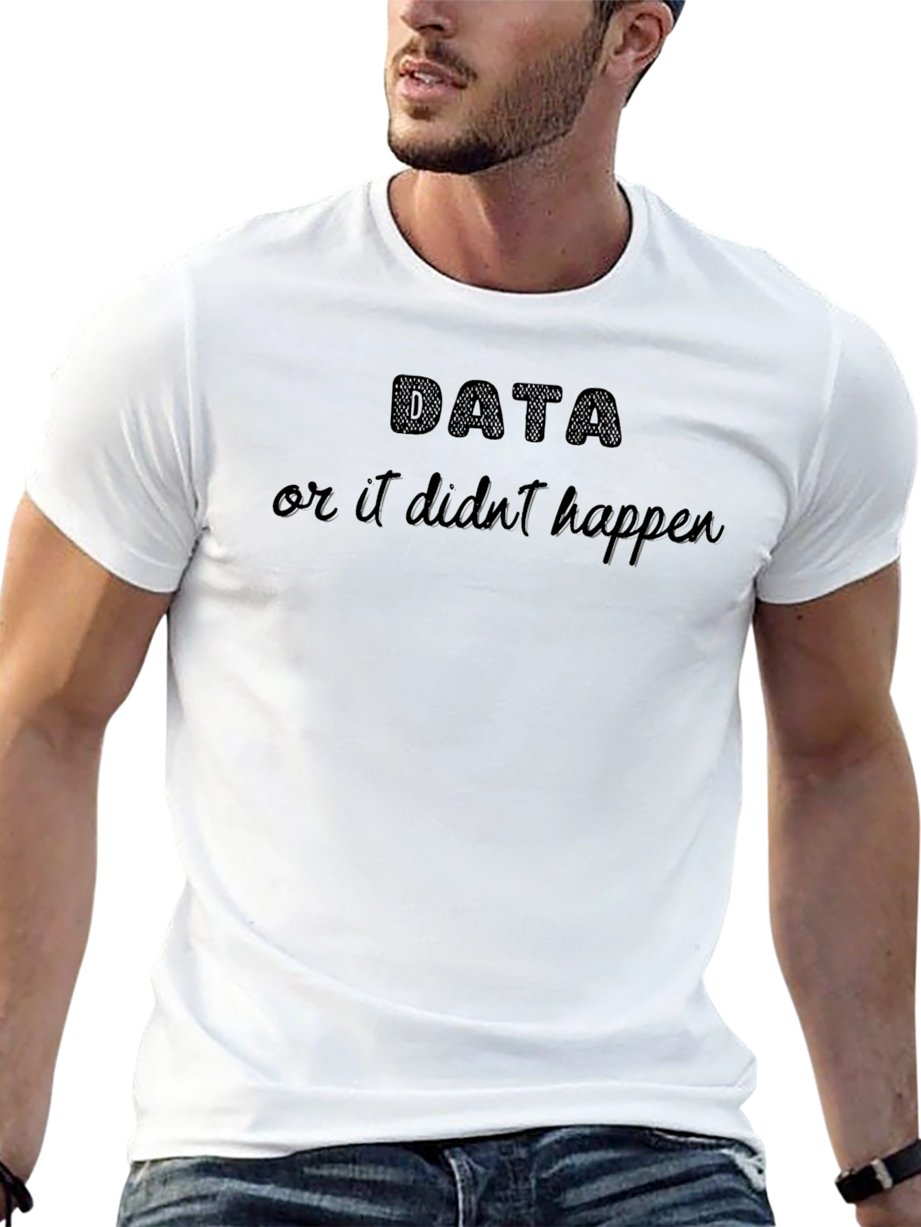 Black Data or It Didn't Happen Black T-Shirt view 13