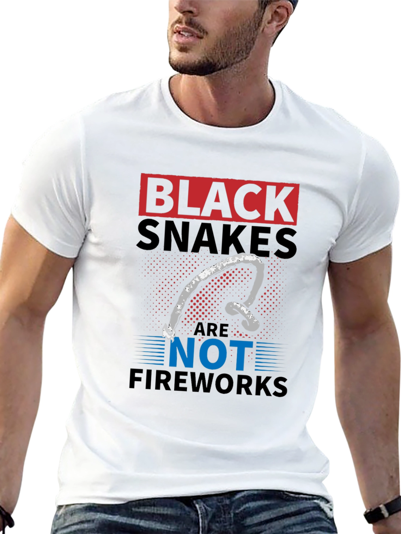 Black Black Snakes Are Not Fireworks Funny T-Shirt view 13