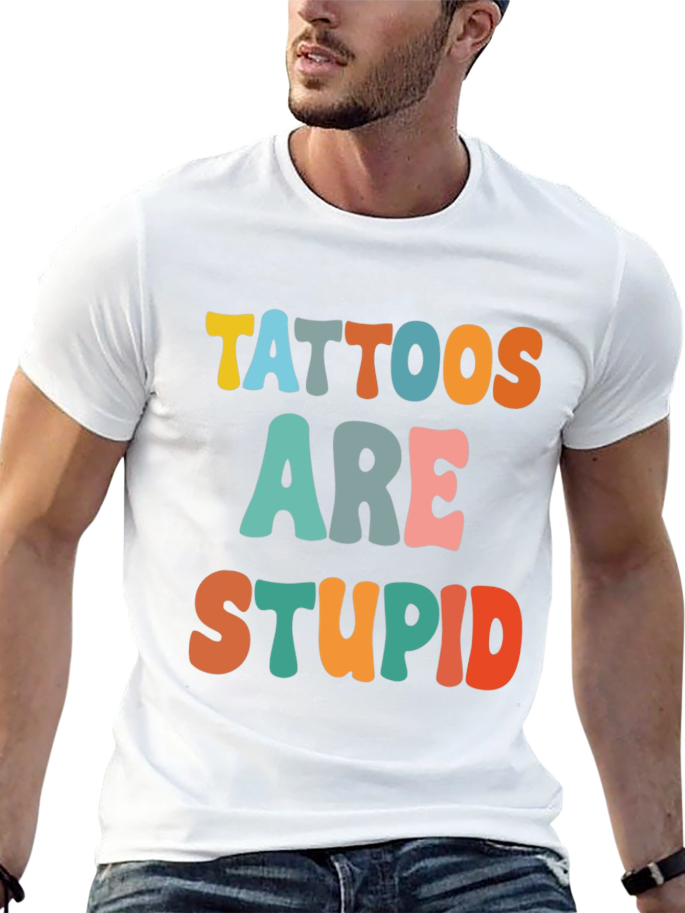 Black Tattoos Are Stupid Funny T-Shirt view 13