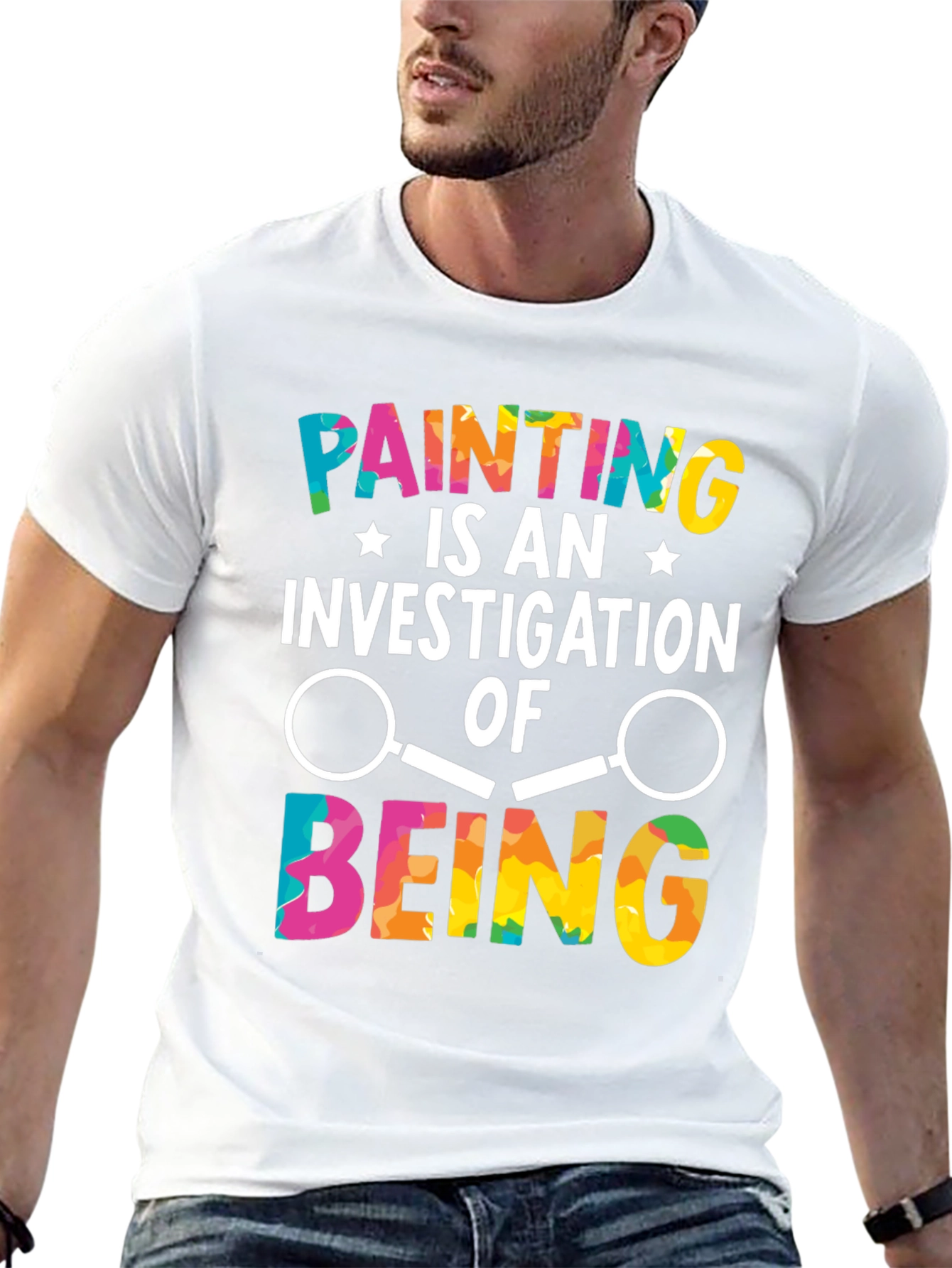 Painting is An Investigation of Being T-Shirt - 13