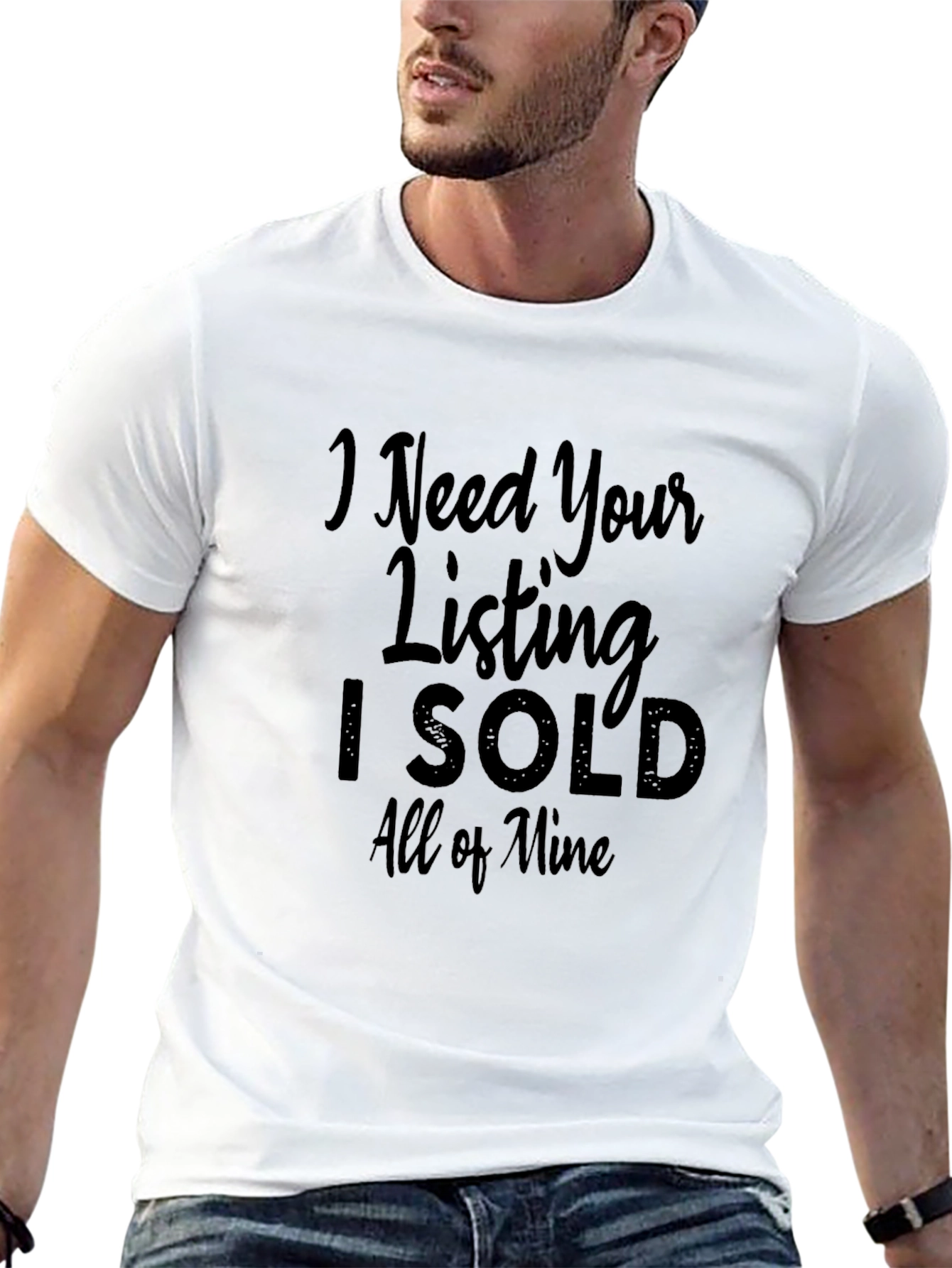 Black I Need Your Listing T-Shirt - Real Estate Humor Tee view 13